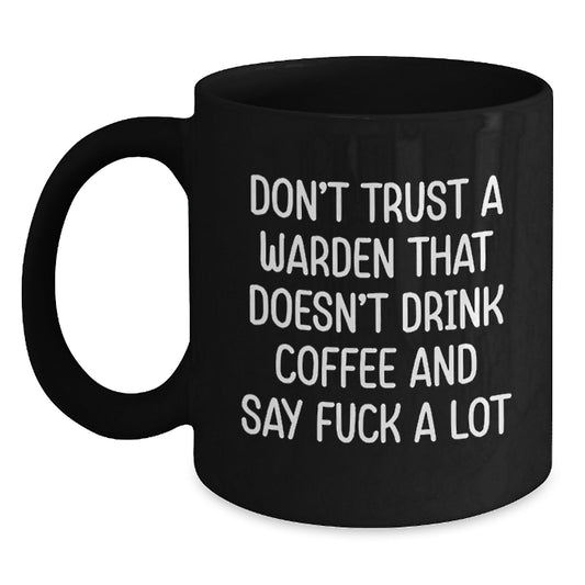 Funny Warden Gifts - Black Coffee Mug for Graduation, Unique Gift for Warden Men from Friends - Main
