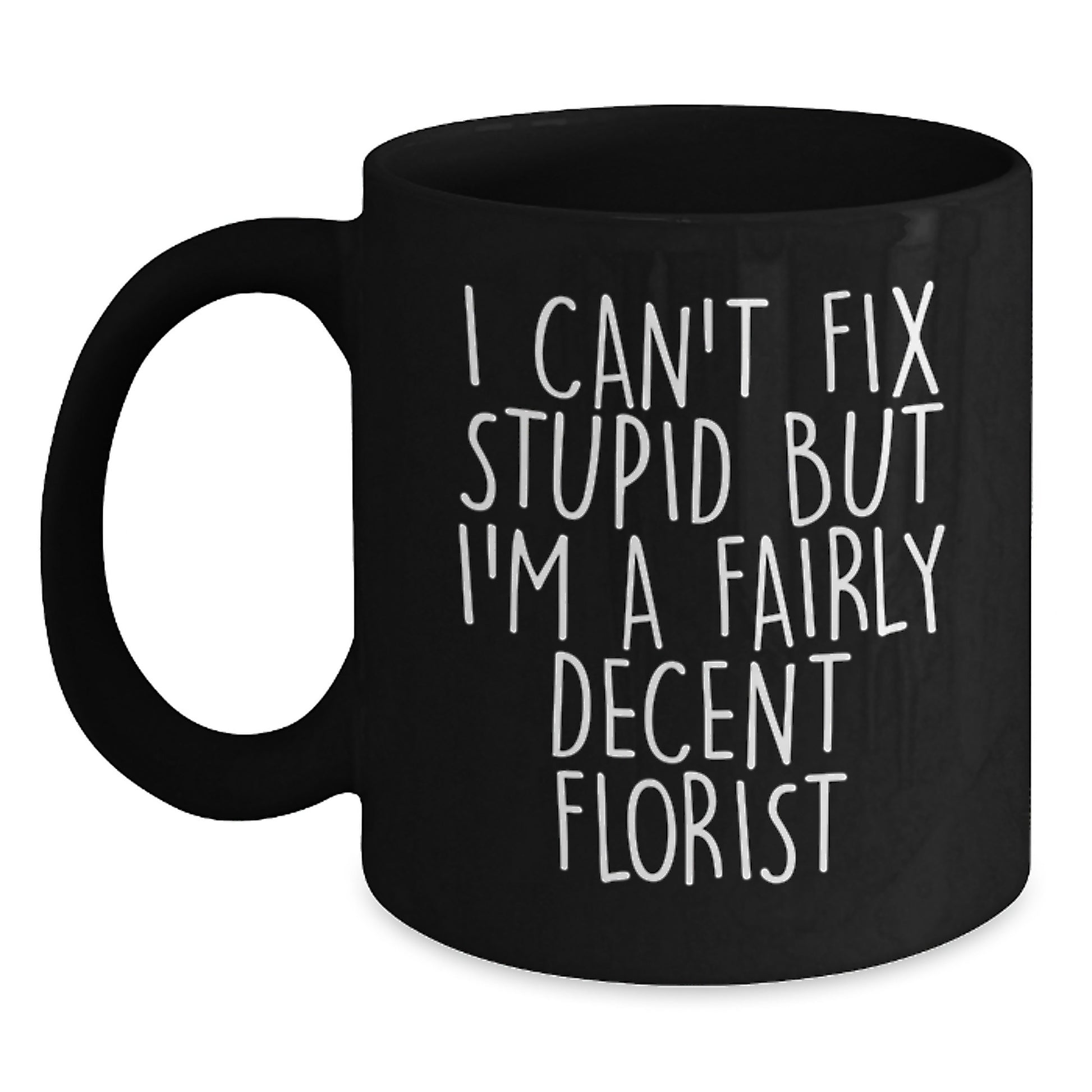 Funny Florist Gifts from Friends and Family - Black Coffee Mug, Perfect for Men and Women Florists, Christmas Unique Presents - Main