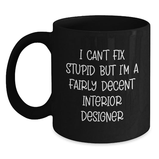 A Decent Interior Designer, Funny Gift for Men, Women, Coworkers, from Friends, Unique Graduation Unique Gifts from Interior Designer - Main