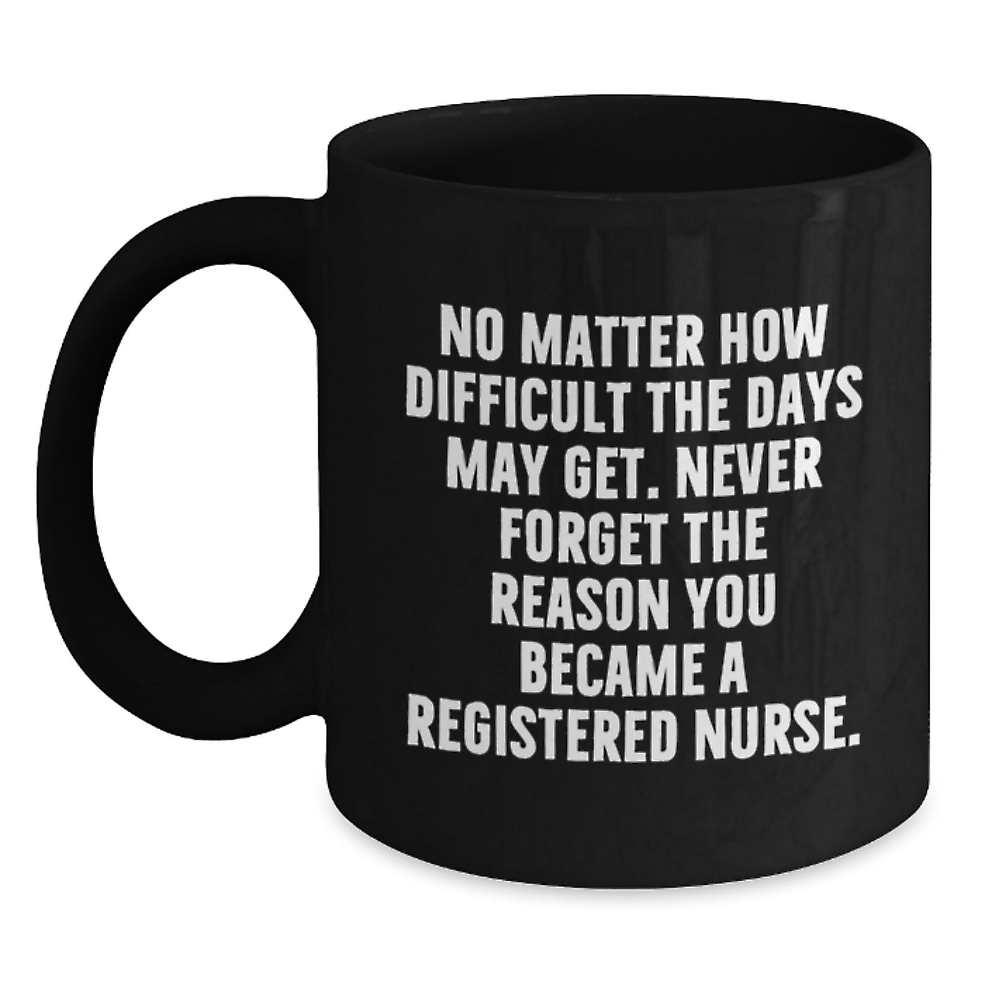Graduation Unique Gifts from Men to Registered Nurses, Inspirational Nursing Coffee Mugs, Funny Black Coffee Mug for RN Friends - Main