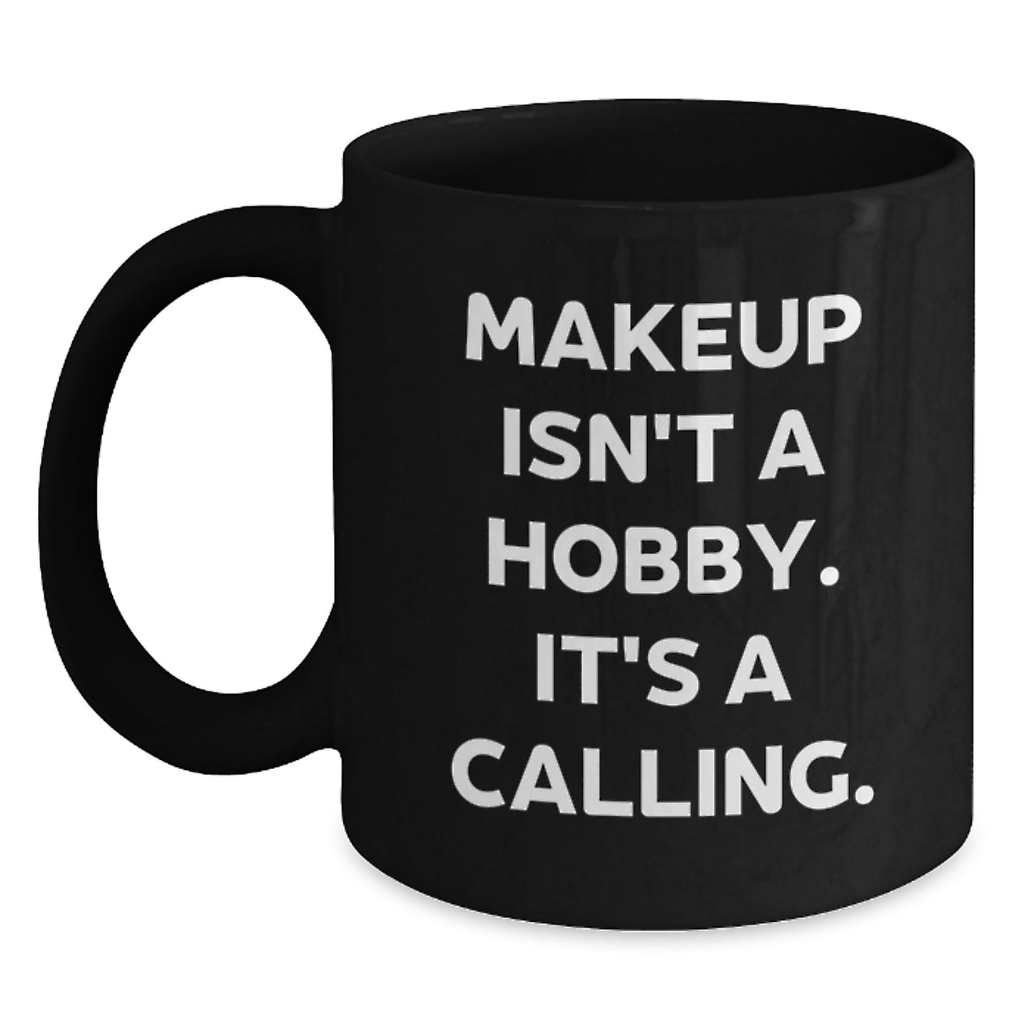 Funny Makeup Inspiration for Makeup Lovers, Graduation Unique Gifts for Women, Black Coffee Mug from Friends - Main