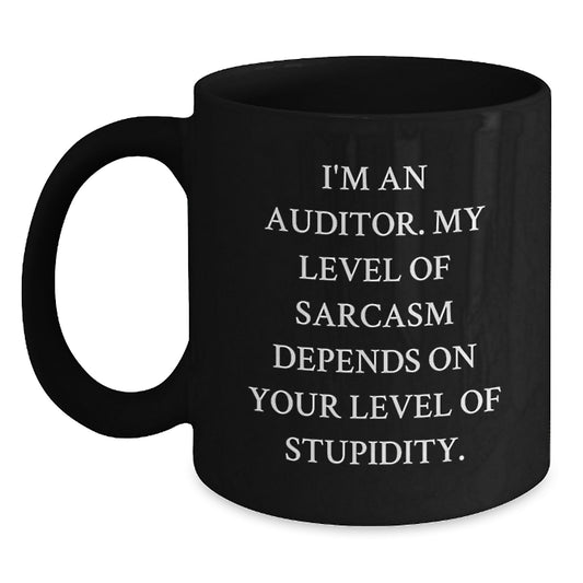 Funny Gifts from Friends and Family for Auditors - Black Coffee Mug with Sarcasm Quote - Christmas Unique Presents - Main
