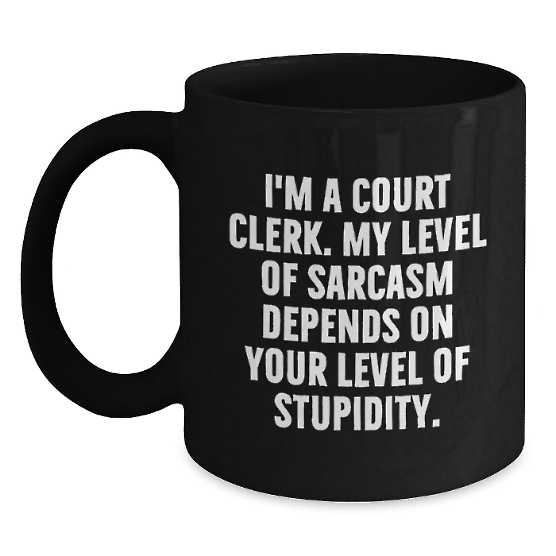 Court Clerk Gifts, Funny Quote Coffee Mug for Graduation, Gifts from Friends, Gifts for Court Clerk - Main