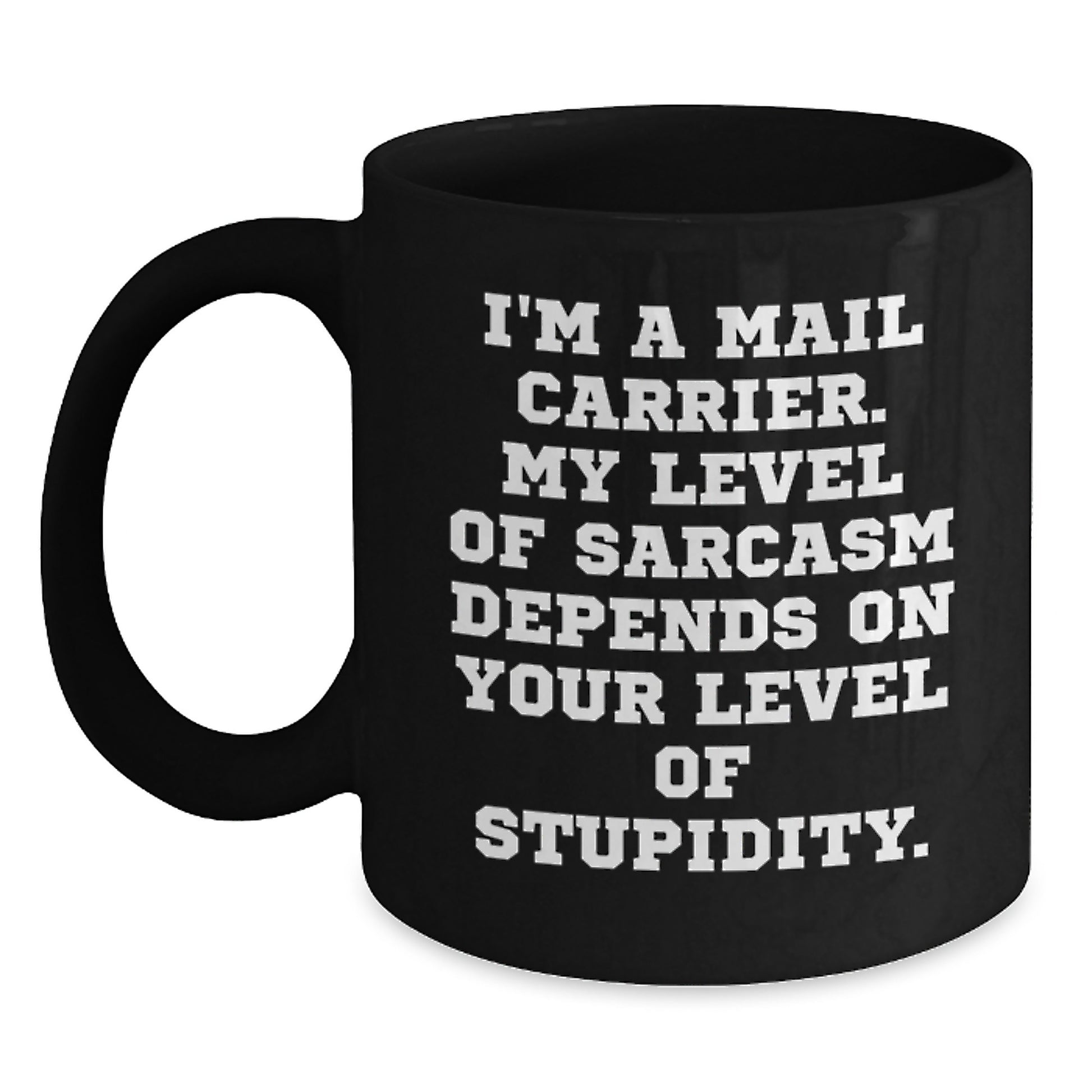 Funny Mail Carrier Gifts from Friends for Men and Women - I'm A Mail Carrier Black Coffee Mug - Graduation Unique Gift - Main