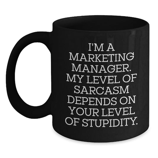 Marketing Manager Humor Black Coffee Mugs Funny Sarcasm Gifts from Family to Friends for Graduation Unique - Main