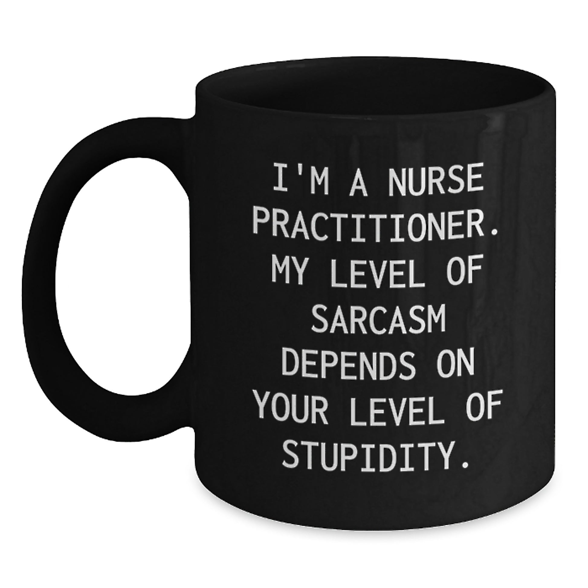 Sarcastic Nurse Practitioner Gifts for Graduation, Funny Black Coffee Mug from Friends, Family, or Coworkers - Main