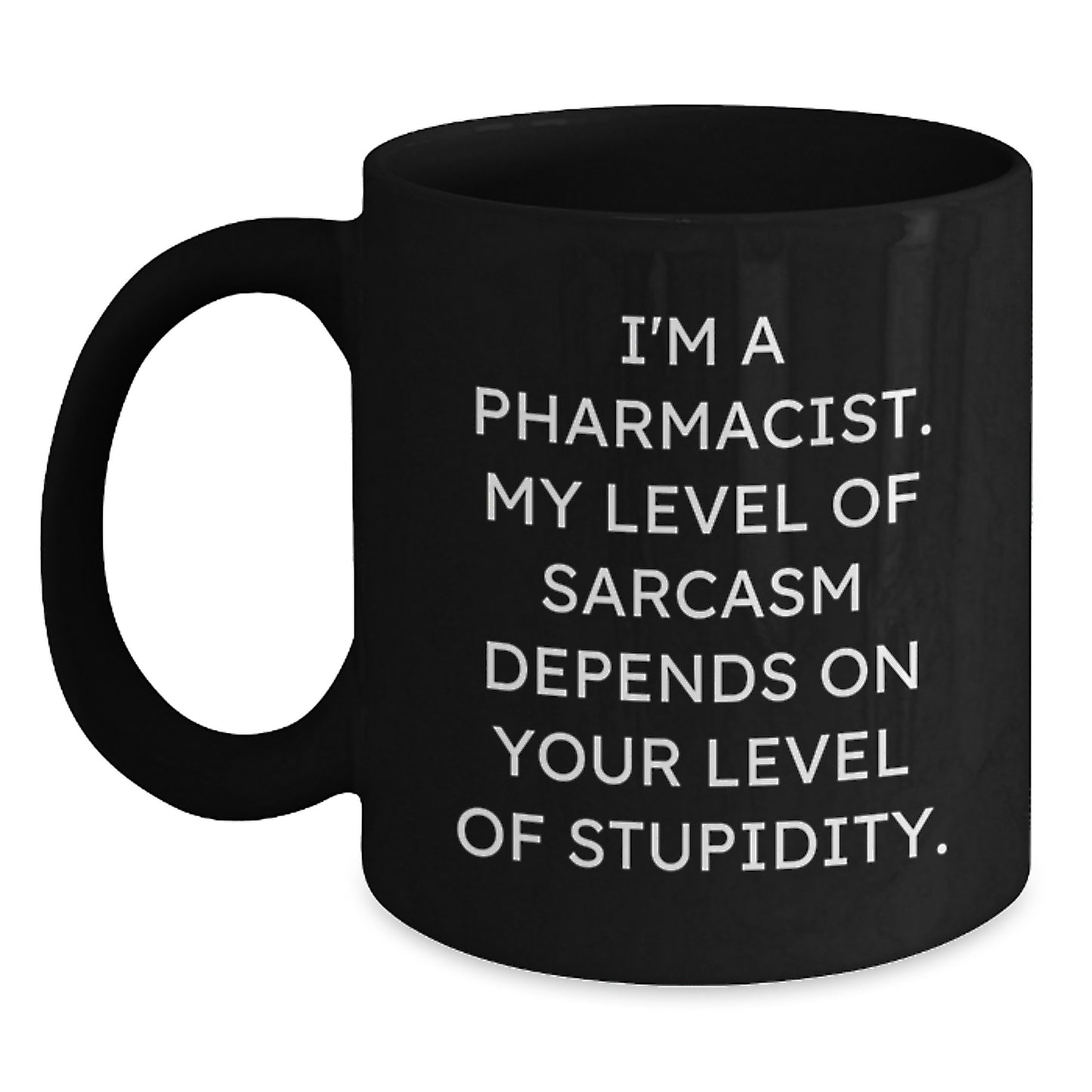 Funny Pharmacist Gifts for Men, Women, Coworkers, or Friends, Graduation Unique Mugs from a Sarcastic Pharmacist, Black Coffee Mugs with Smart Quote - Main