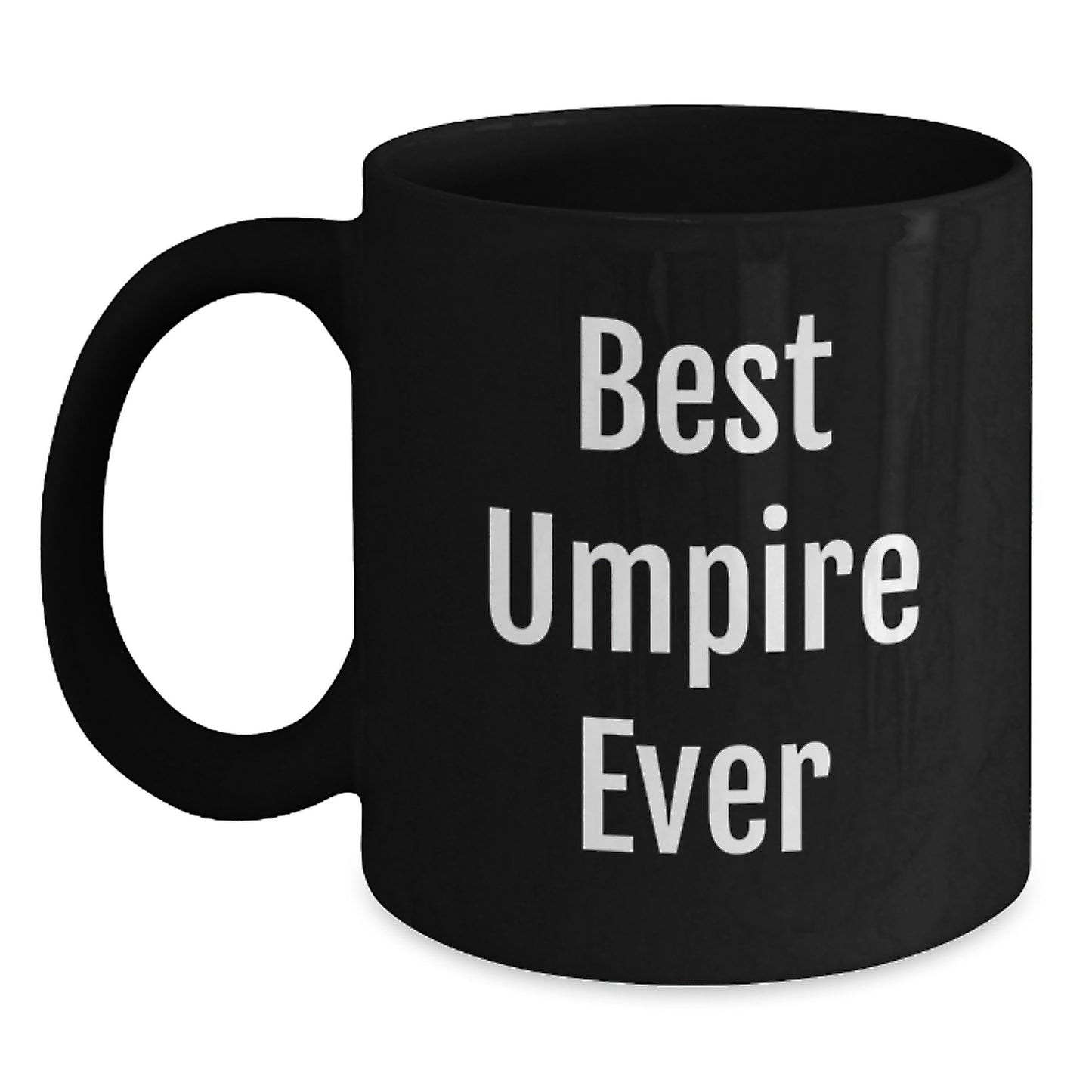 Umpire Gifts - Funny Black Coffee Mug - Best Umpire Ever - Christmas Unique Gifts from Men to Friends - Main