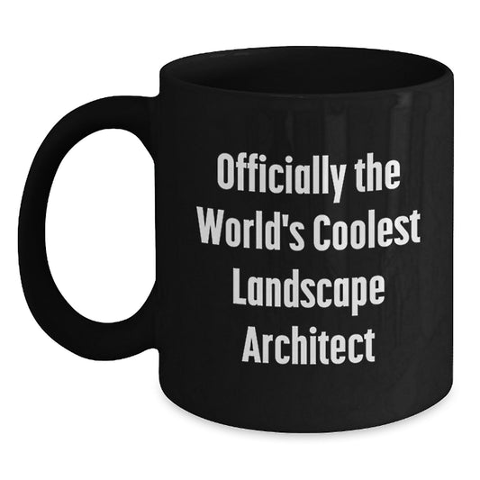 Landscape Architect Gifts Funny Quotes Black Coffee Mug for Men Women Friends Coworkers Family, 'Officially The World's Coolest Landscape Architect' Graduation Unique Gifts - Main