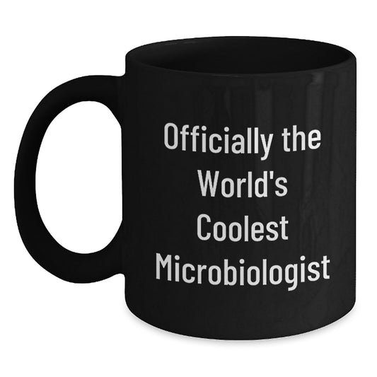 Unique Gifts for Microbiologist Friends from Men, Funny 'Officially The World's Coolest Microbiologist' Black Coffee Mug for Graduation Unique Gifts - Main