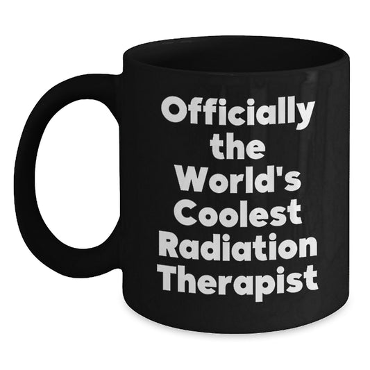 Funny Radiation Therapist Gifts for Men, Women, or Coworkers, Black Coffee Mug 'Officially The World's Coolest Radiation Therapist', Unique Christmas presents - Main