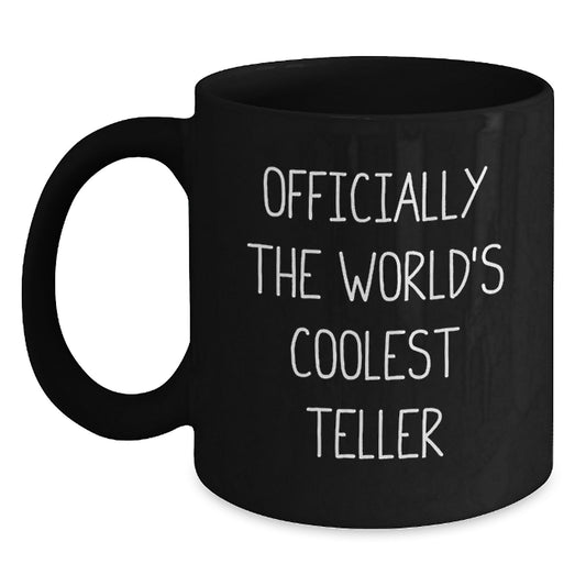 Officially The World's Coolest Teller Black Coffee Mug Gifts for Teller Friends and Family from Husband - Main