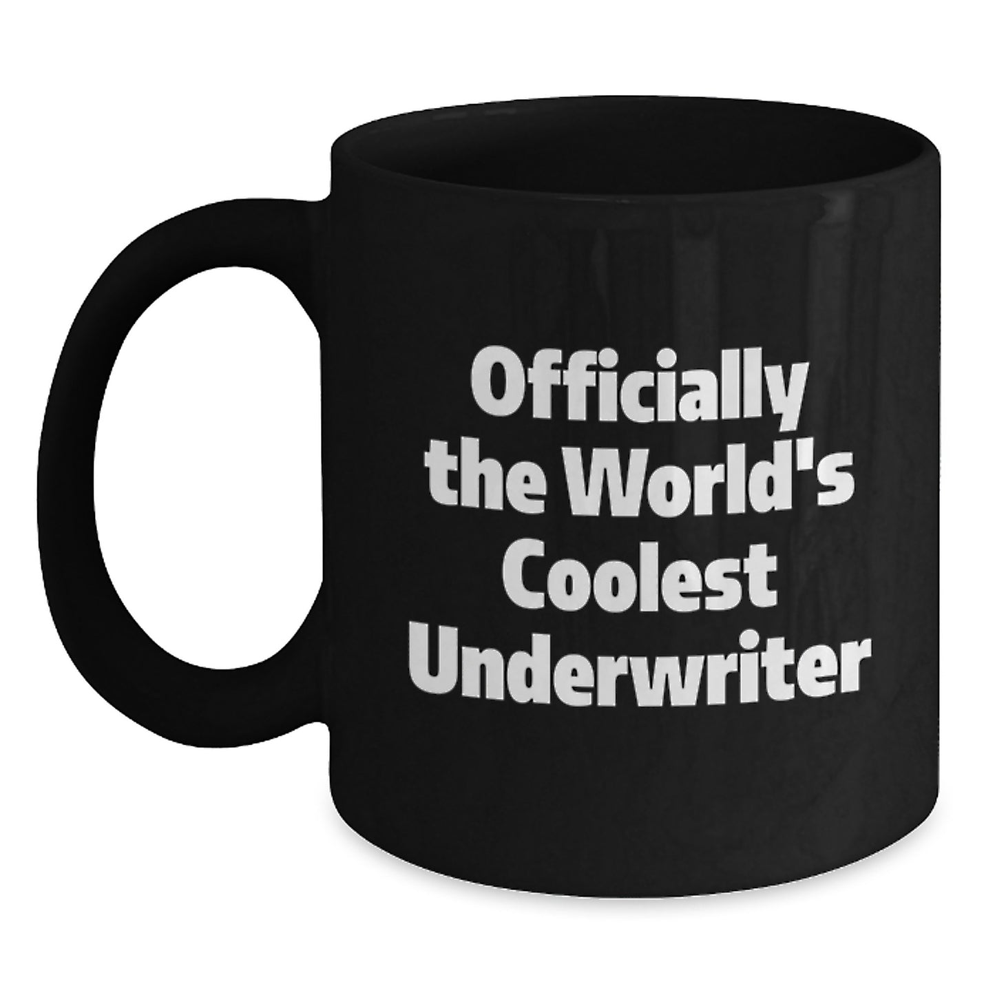 Funny Underwriter Gifts from Friends Unique Black Coffee Mugs for Underwriter Graduation, Officially The World's Coolest Underwriter, Underwriter Lovers - Main