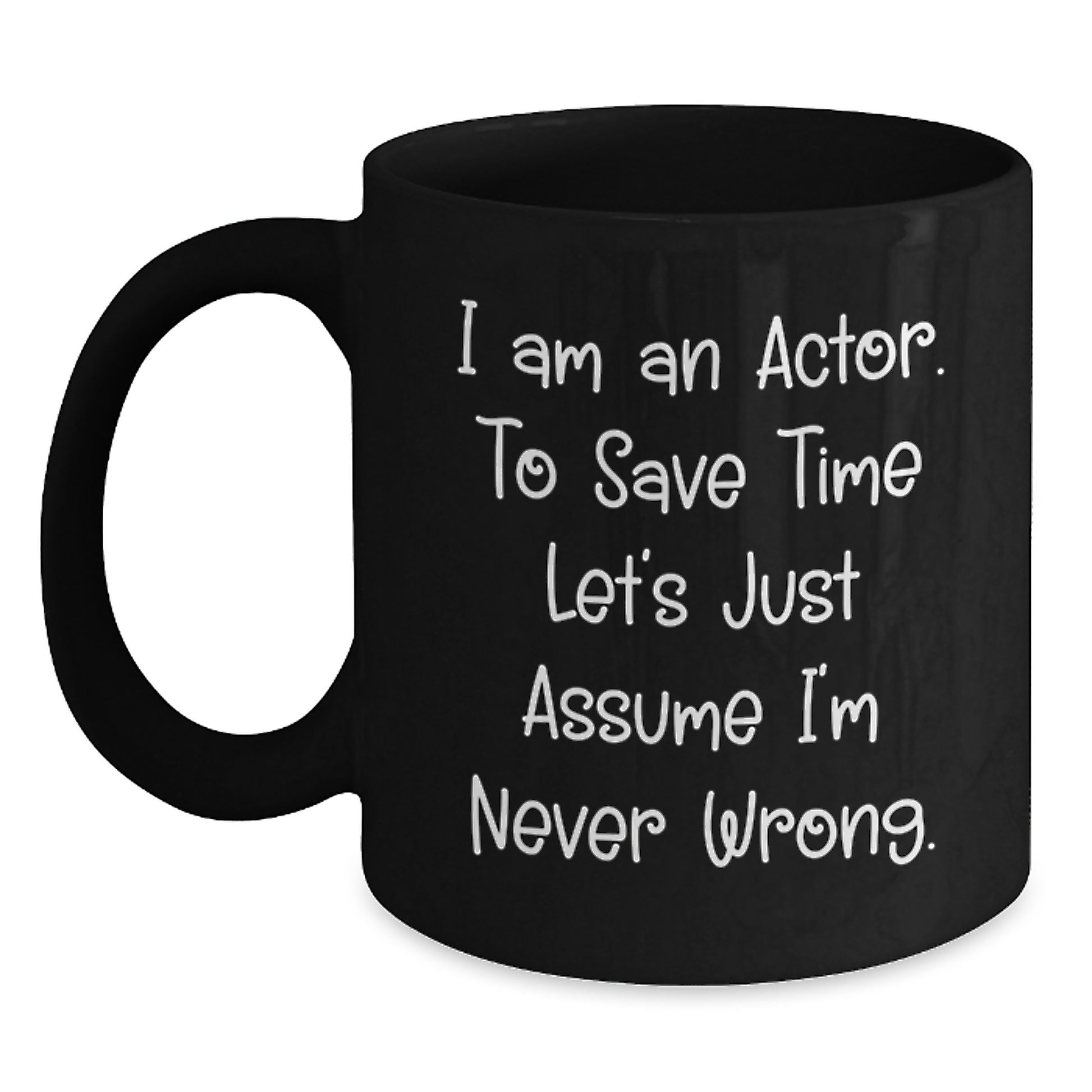 Gifts from Friends for Actor, Funny Actor Quote Black Coffee Mug, Actor Gifts for Graduation - Main
