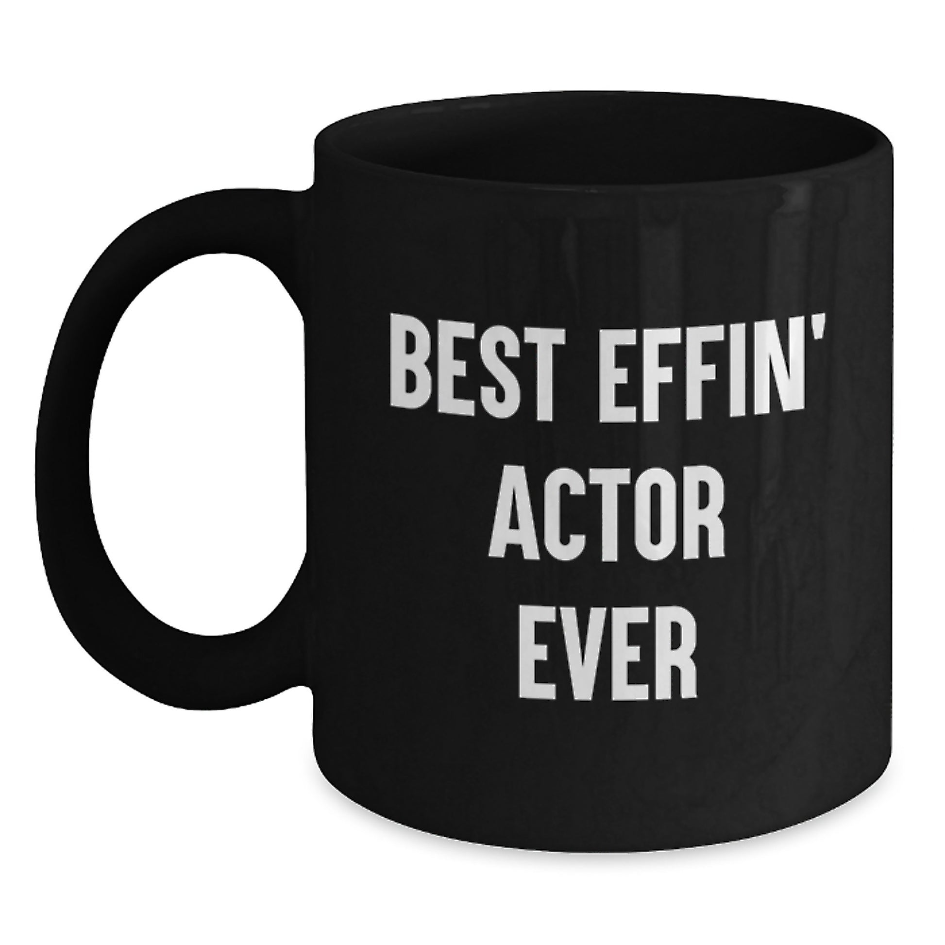 Funny Actor Gifts from Friends and Family - Best Effin' Actor Ever Black Coffee Mug for Actor Enthusiasts - Graduation Unique Gifts for Men and Women - Main