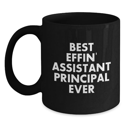 Funny Assistant Principal Gifts for Him, 'Best Effin' Assistant Principal Ever' Black Coffee Mug, Graduation Unique Gifts from Men - Main
