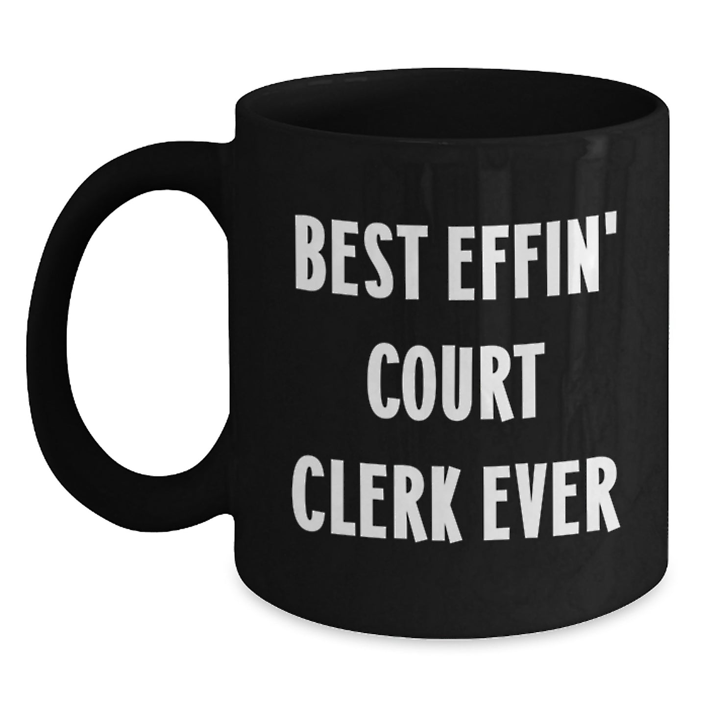 Funny Court Clerk Gifts from Friends, Best Effin' Court Clerk Ever, Black Coffee Mug for Birthday Unique Gifts - Main