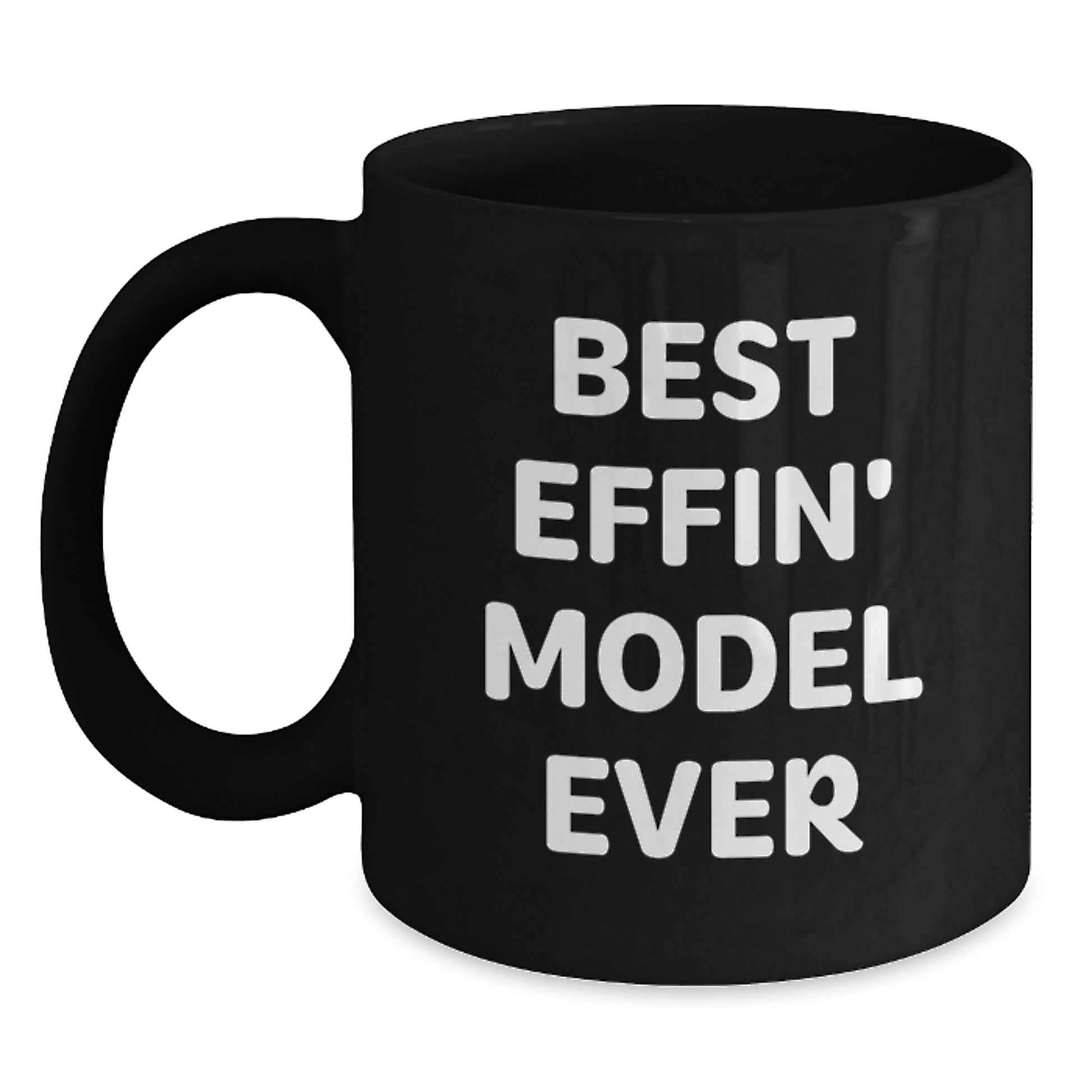 Funny Model Gifts from Men to Best Effin' Model Ever Graduate, Unique Black Coffee Mugs for Model Lovers - Main
