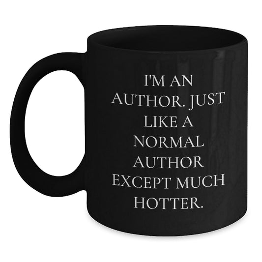 Funny Author Gifts from Friends, Black Coffee Mug for Men or Women, Birthday Unique Mugs for Authors, I'm An Author Quote Ceramic Mug - Main