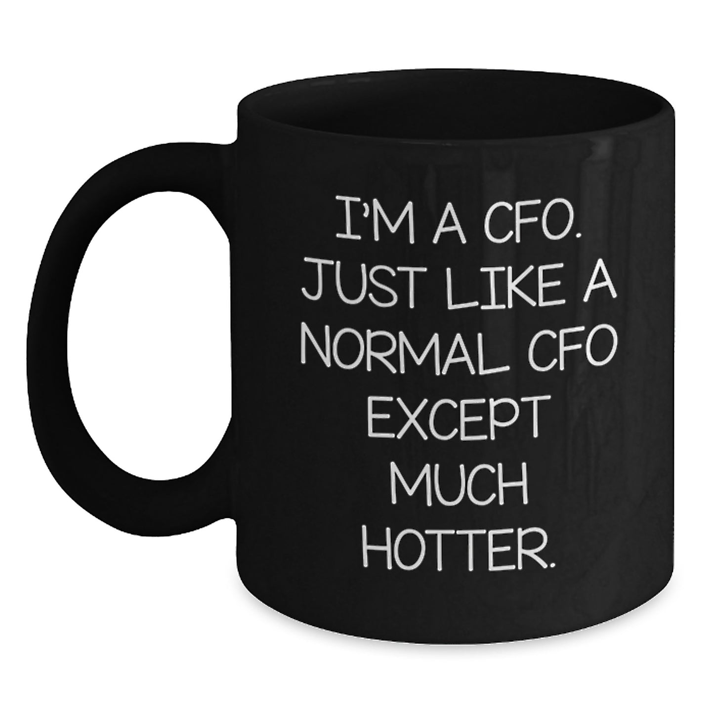 Funny CFO Gifts for Him, Unique Black Coffee Mug with a Hotter Quote, Valentine's Unique Gifts from Men to CFO Friends - Main