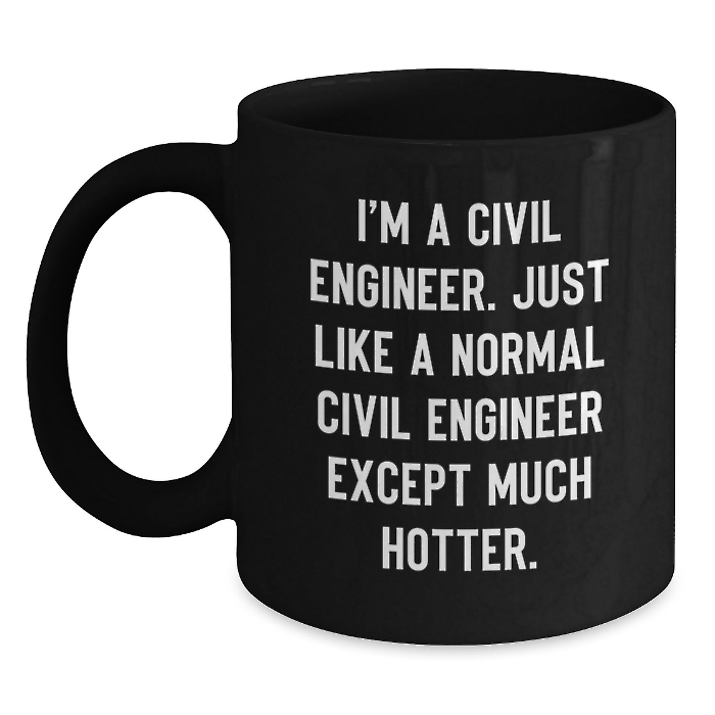 Funny Civil Engineer Gifts for Men - Civil Engineer Black Coffee Mug, 'I'm A Civil Engineer' Quote, Birthday Unique Presents from Friends - Main