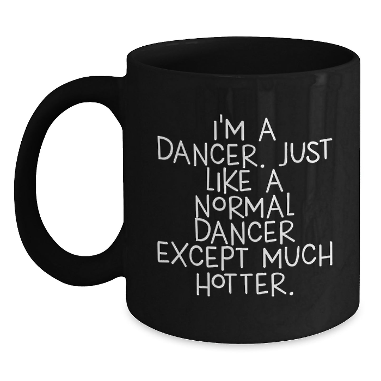 Dancer Humor Funny Black Coffee Mug Gifts from Men to Dancer Father's Day Unique - Main