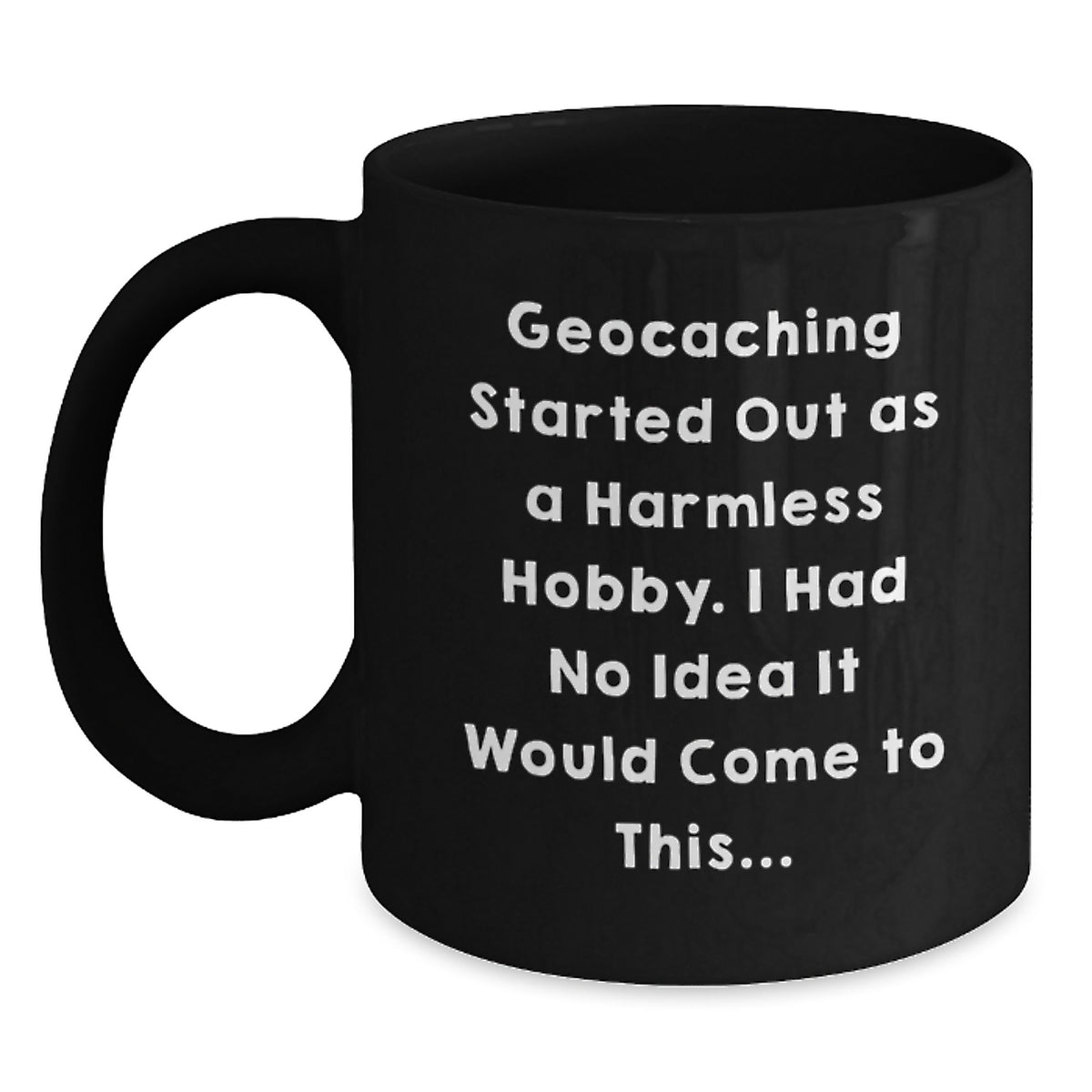 Geocaching Gift for Him Humorous Keepsake Black Coffee Mug - Main
