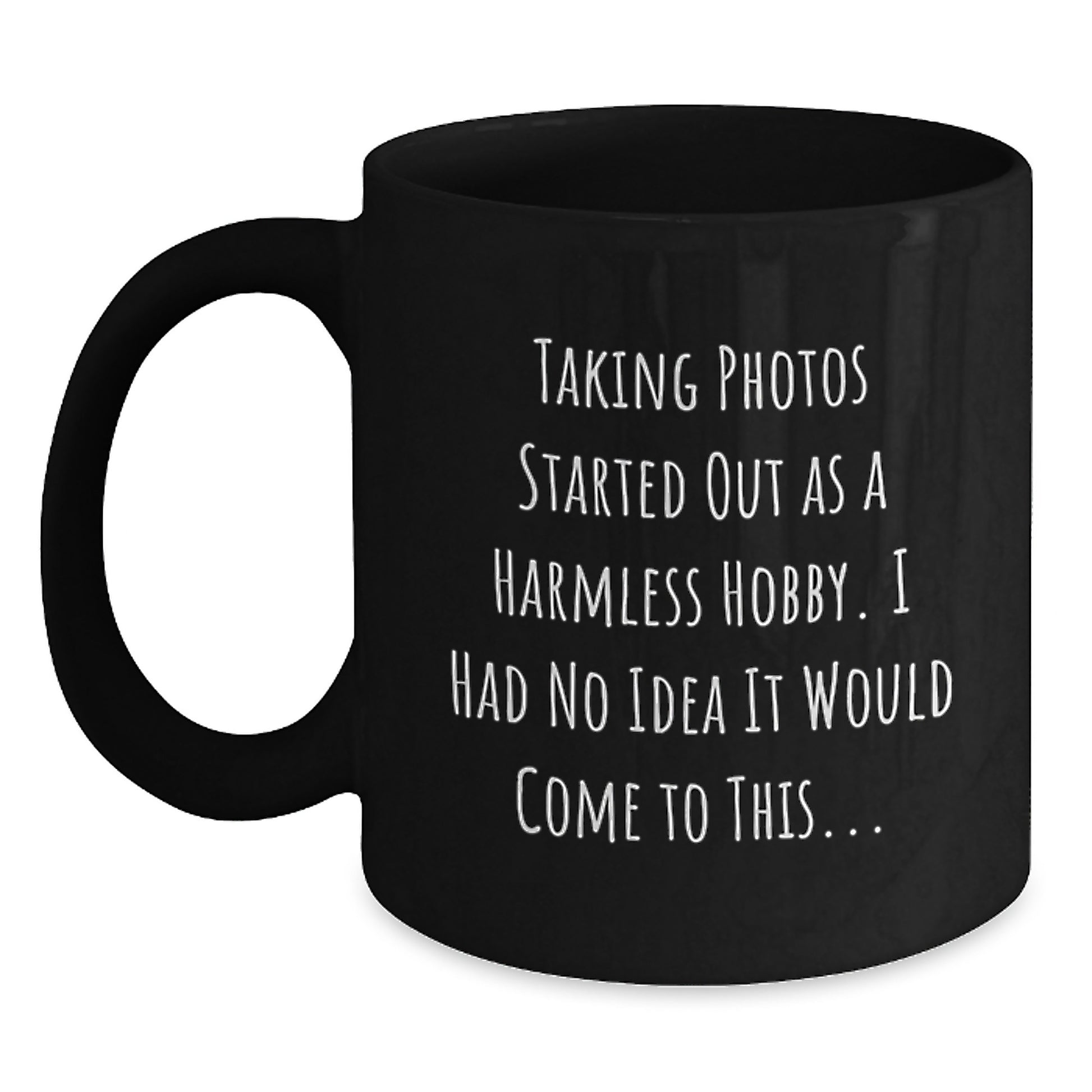 Funny Taking Photos Gifts from Friends for Men and Women on Birthday - Black Coffee Mug - Main