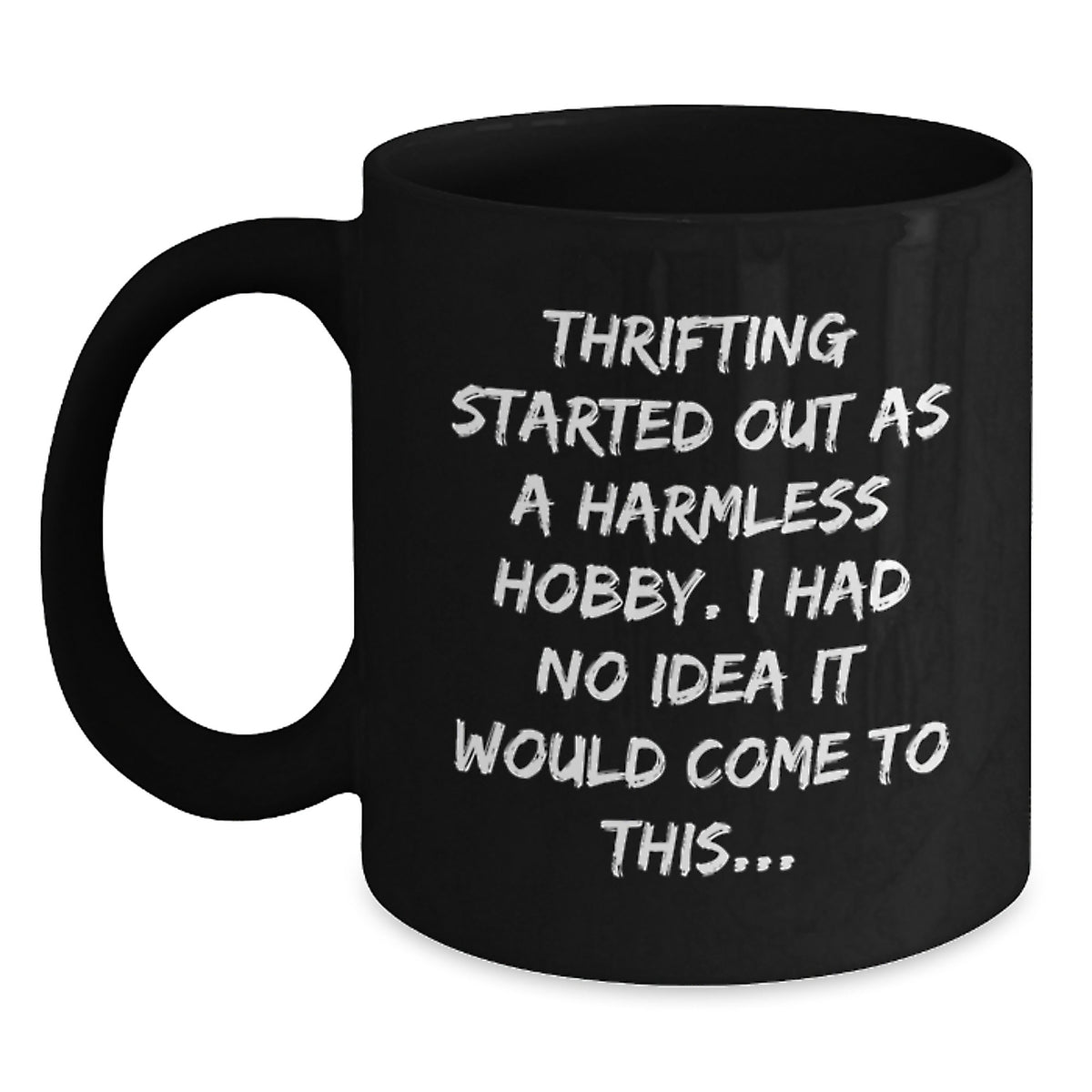 Thrifting Gift for Him - Humorous Coffee Mug Keepsake - Main