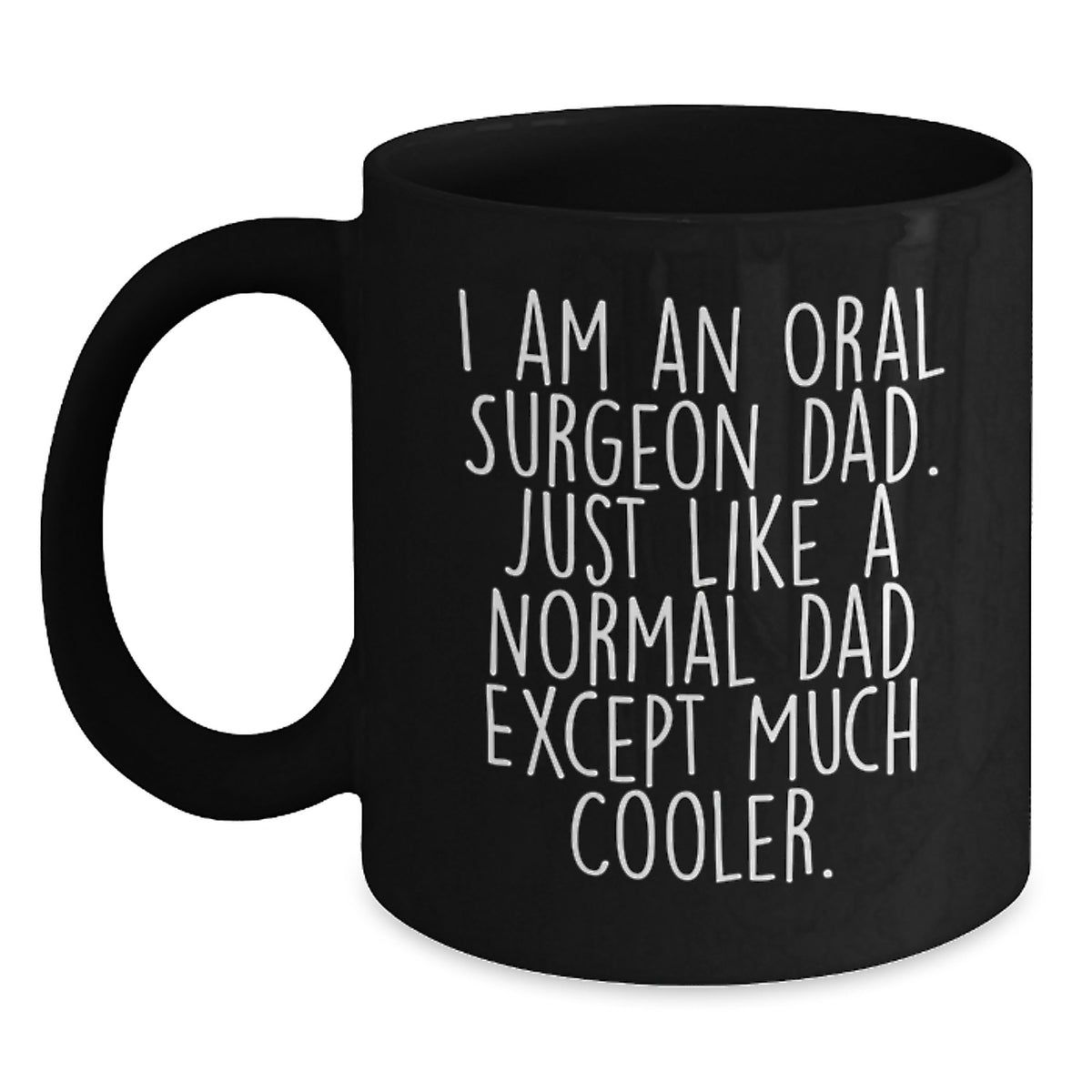 Oral Surgeon Dad Gift Keepsake A Cool Dad's Humorous Mug - Main
