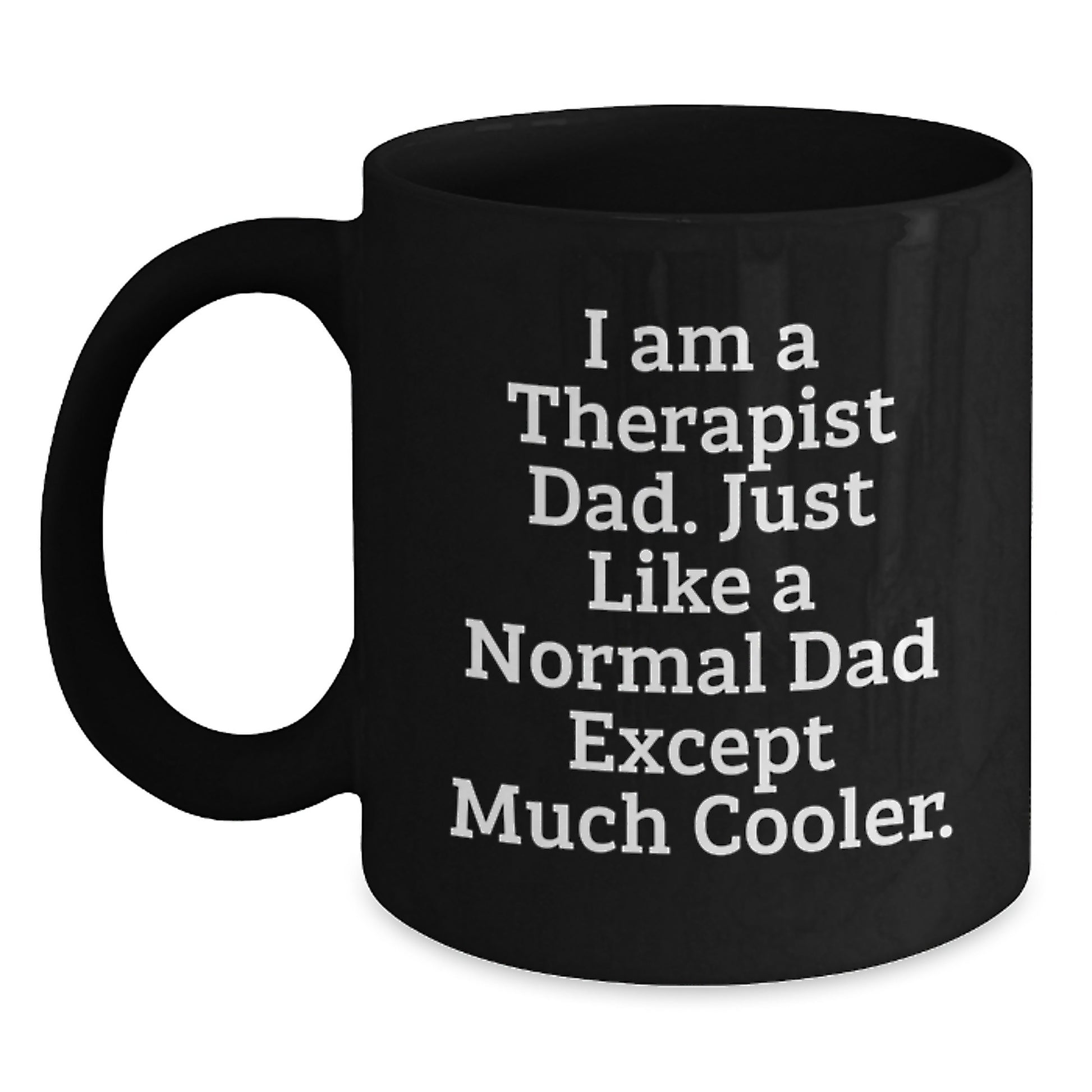 Therapist Dad Keepsake Black Coffee Mug Birthday Gift for Him - Main