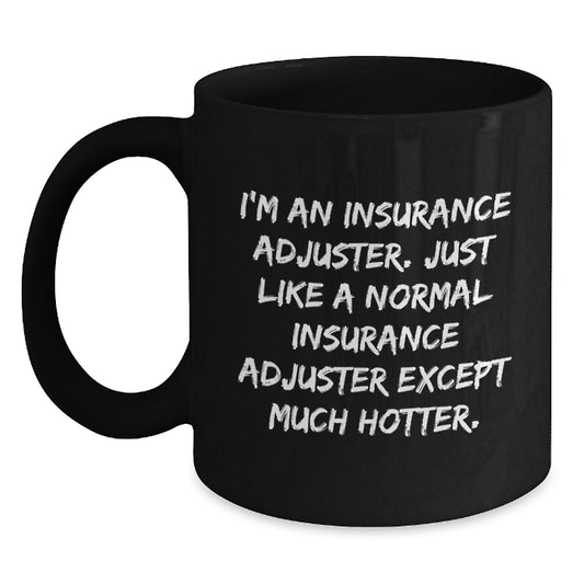Funny Insurance Adjuster Gifts for Dad, Father's Day Unique Gifts, Black Coffee Mug for Insurance Adjuster Enthusiasts - Gifts from Men, Coworkers - Main