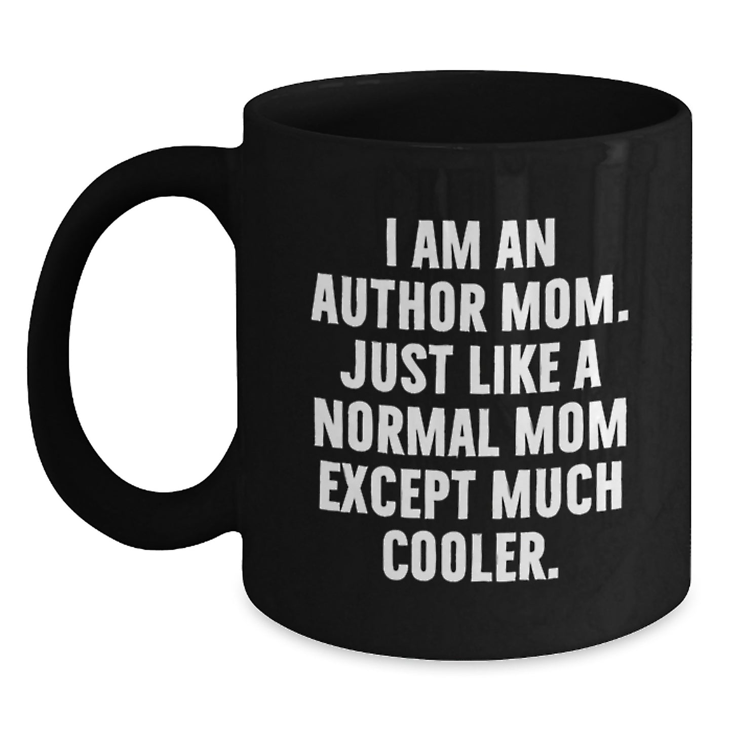 Author Mom Keepsake Ceramic Mug for Him Birthday Gift – 11oz - Main