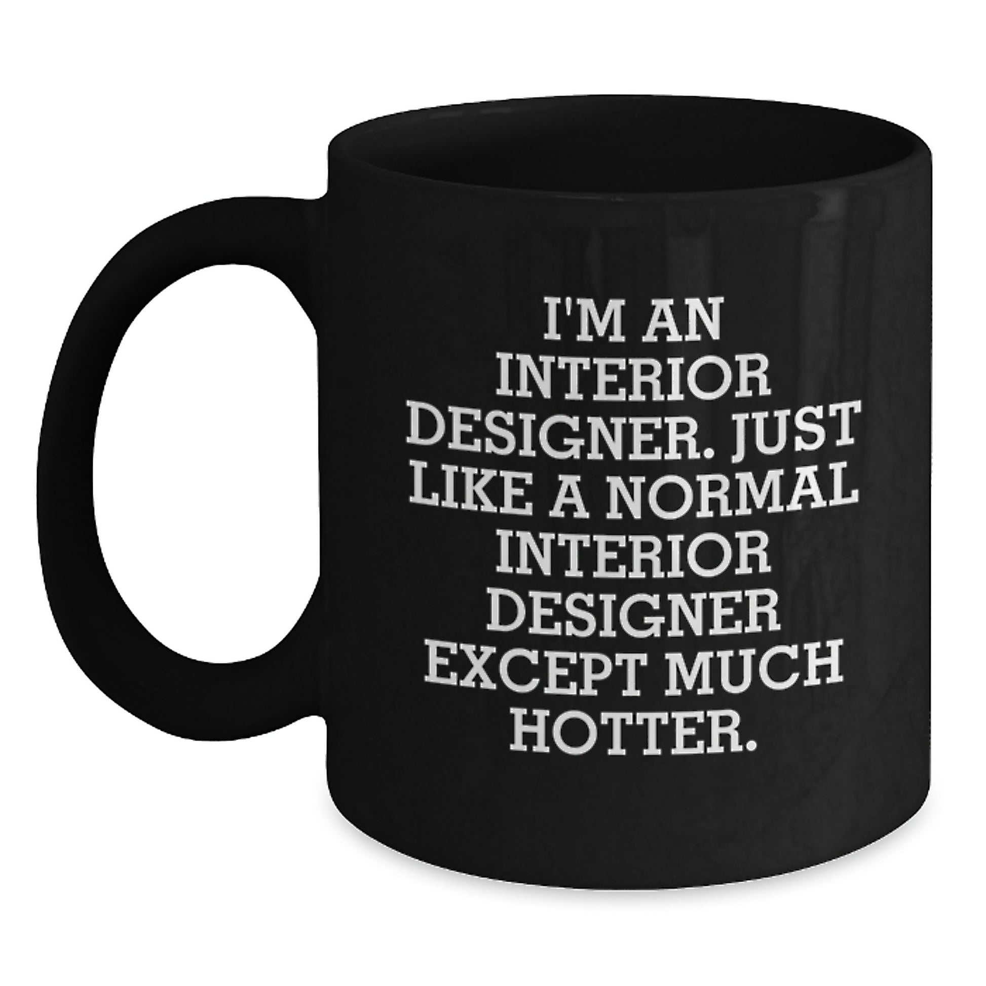 Interior Designer Gifts, Funny Quote, Unique Black Coffee Mugs for Dad on Father's Day Unique Gifts from Family - Main
