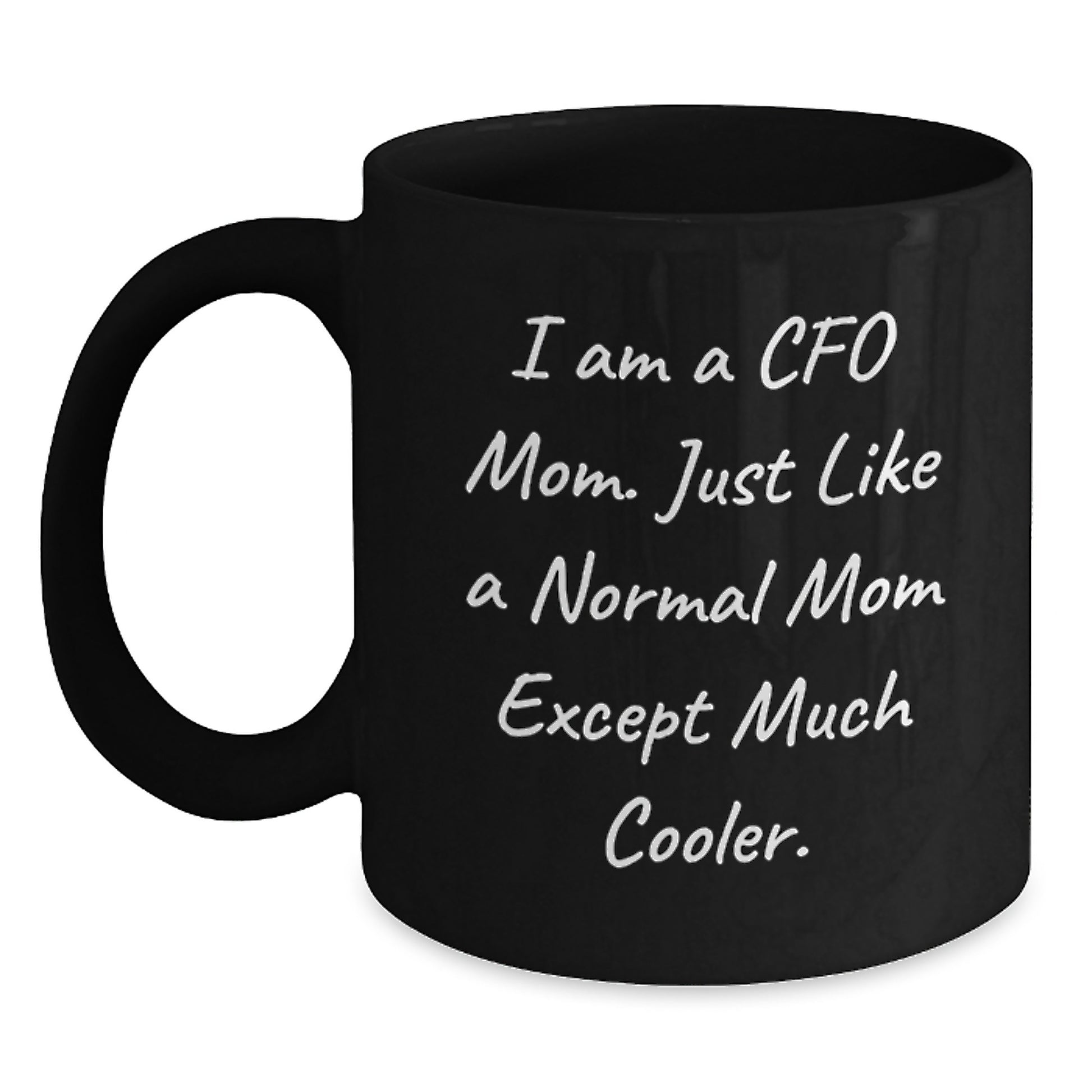 CFO Gifts, Funny Quote, Black Coffee Mug, Birthday Unique Gifts from Mom, Gifts for CFO - Main