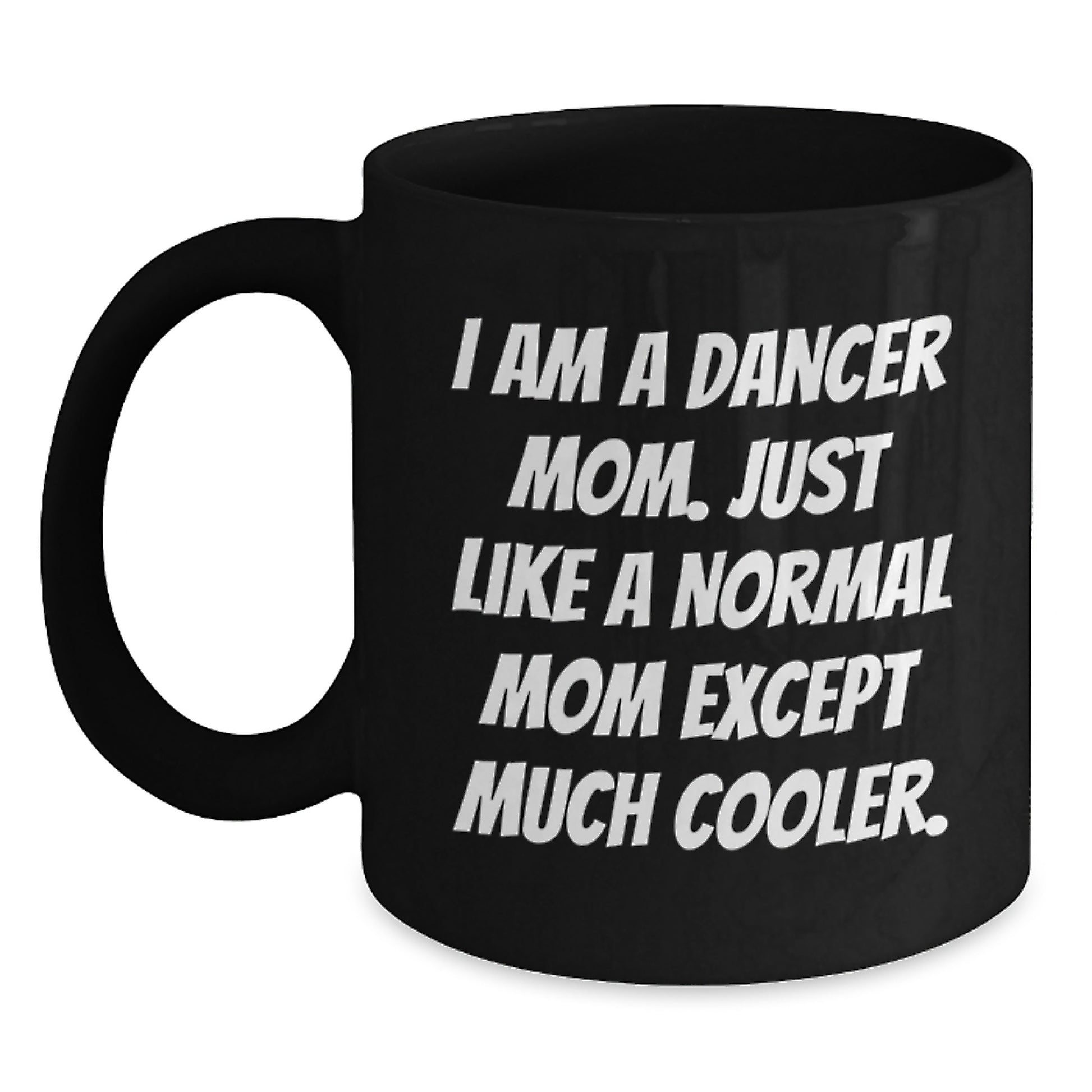 Mom Keepsake Dancer Black Ceramic 11oz Mug for Him Birthday Gift - Main