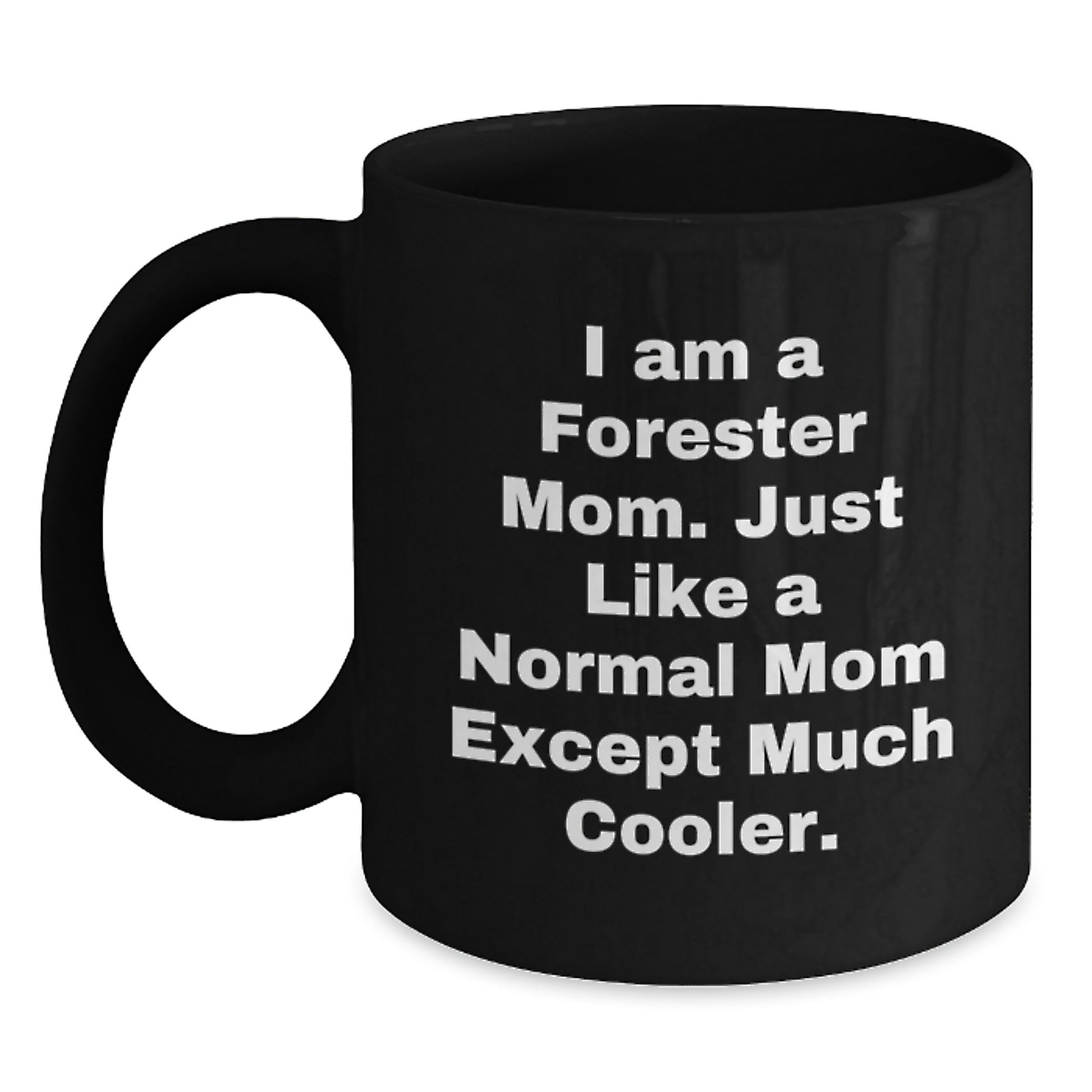 Cool Forester Mom Mug – Birthday Gift for Friends – Black Coffee Mug - Main