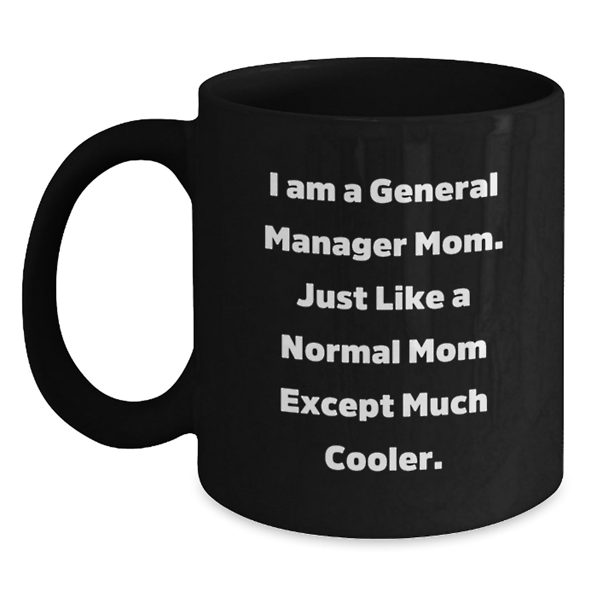 General Manager Mom Gift A Cool Keepsake Mug for Her - Main