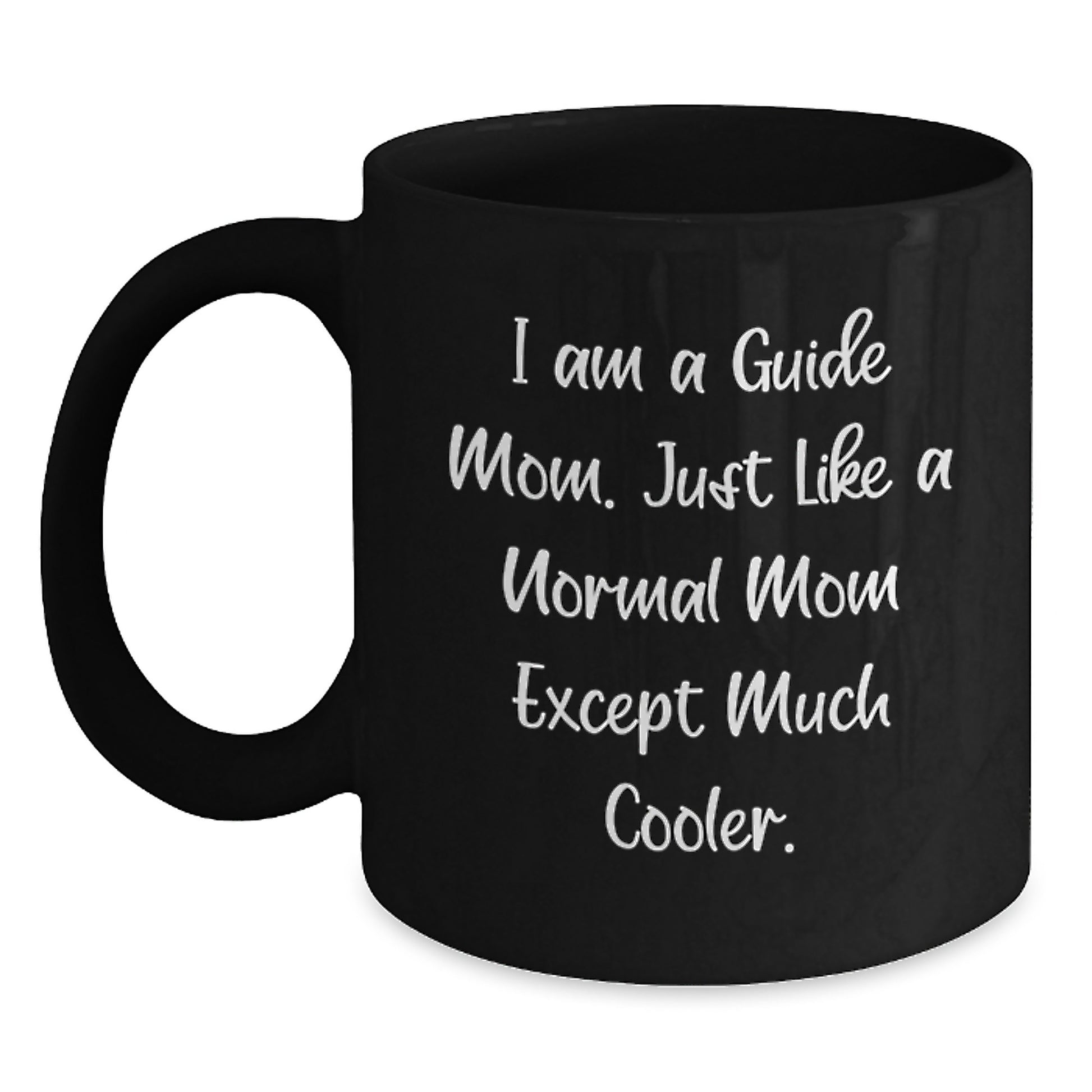 Guide Mom Keepsake Black Coffee Mug New for Him Birthday Gift - Main