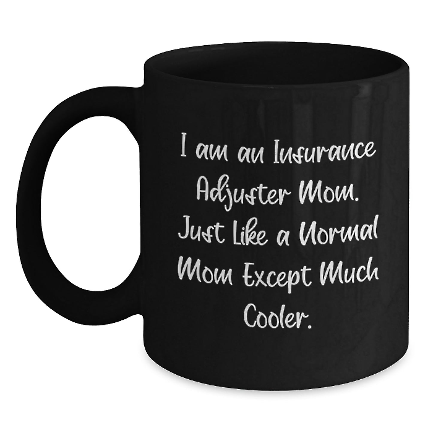 Cool Insurance Adjuster Mom Novelty Mug Birthday Gift for Friends - Main