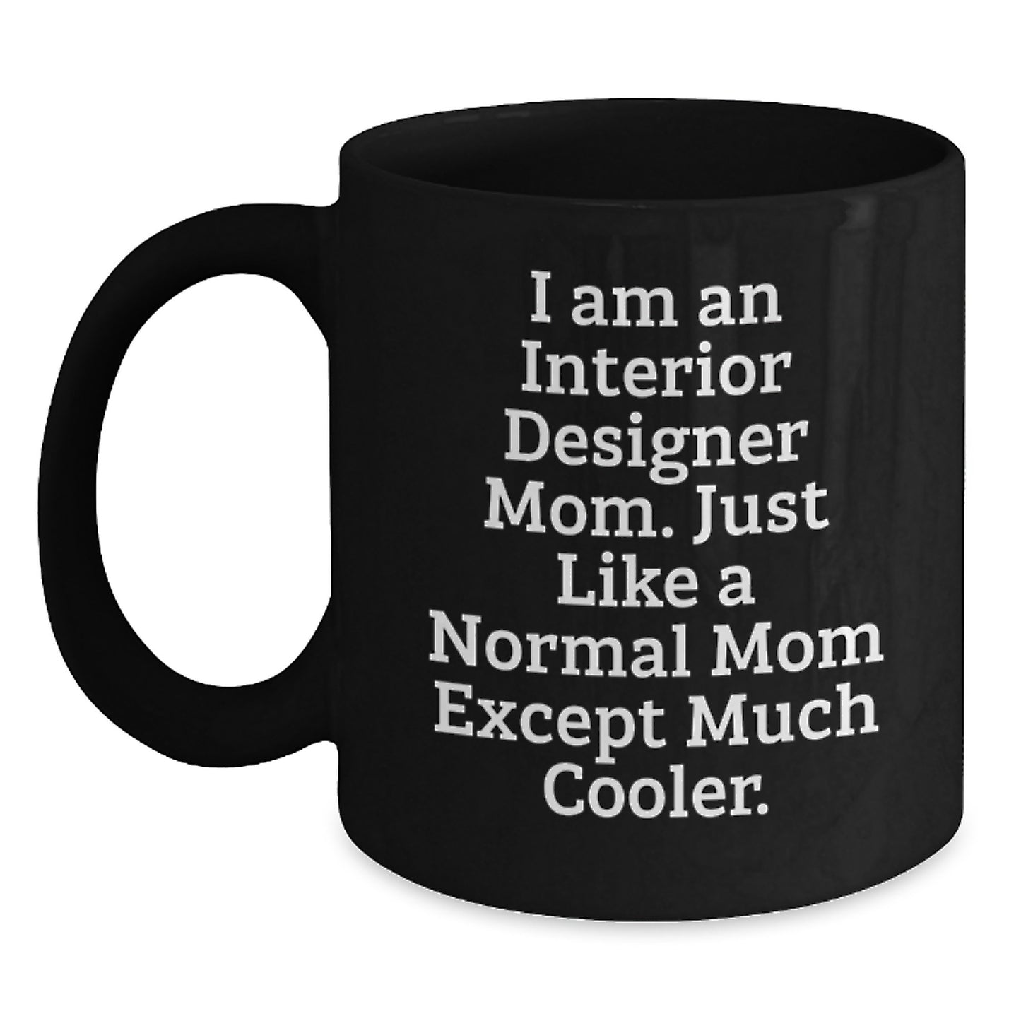 Interior Designer Mom Keepsake Mug for Him Premium Birthday Gift - Main