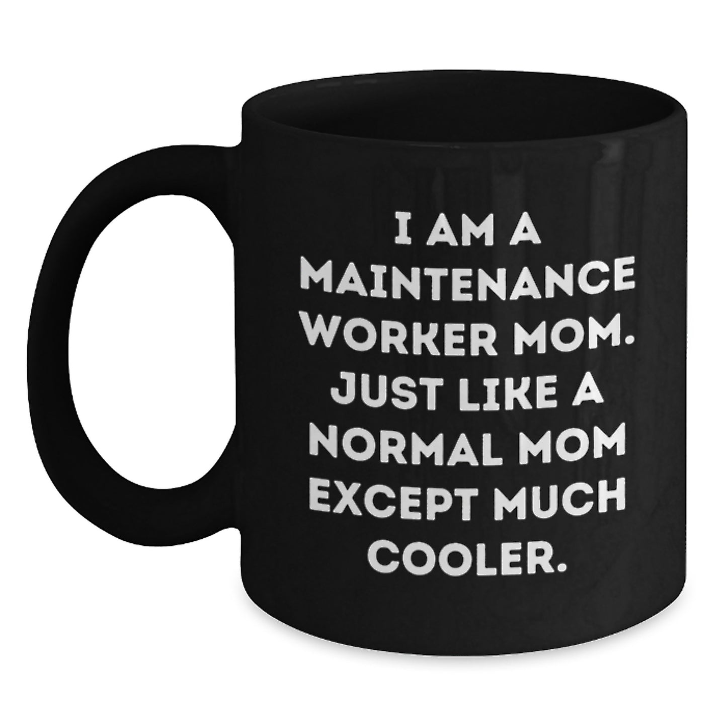 Birthday Gift for Her Maintenance Worker Mom Mug Ceramic Present - Main