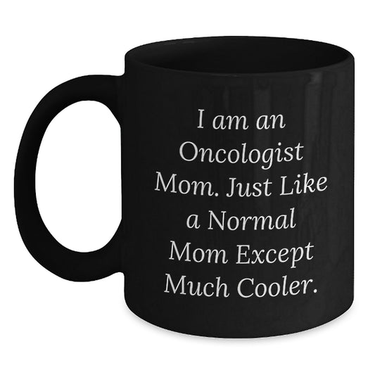Oncologist Mom Gift A Cool Mom Keepsake Coffee Mug for Her - Main