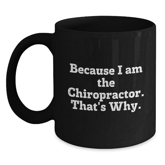 Chiropractor Gifts, Black Coffee Mug, Funny Quote, Birthday Unique Gifts from Family to Chiropractor - Main