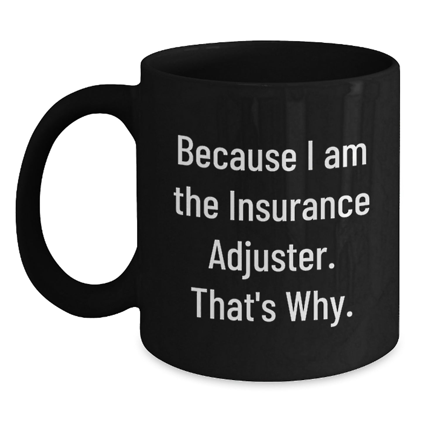 Insurance Adjuster Keepsake Mug for Him Birthday Gift Black 11oz Ceramic - Main
