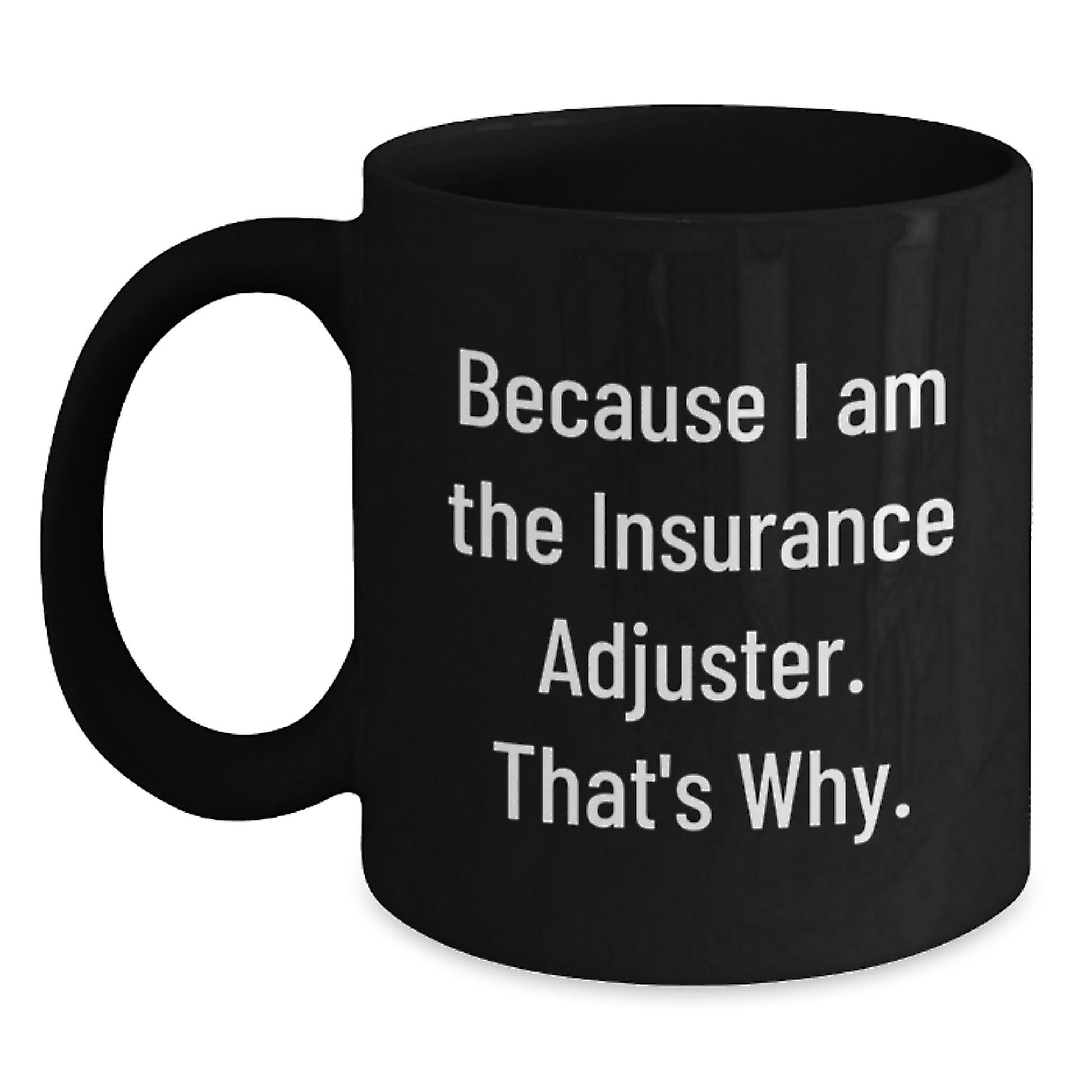 Insurance Adjuster Keepsake Mug for Him Birthday Gift Black 11oz Ceramic - Main