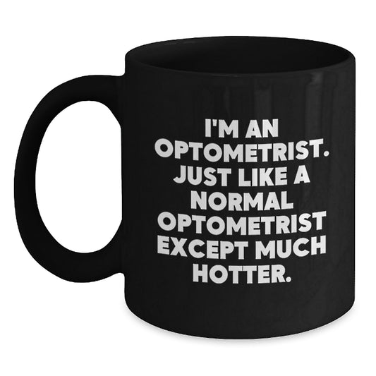 Optometrist Humor Gifts from Friends for Optometrist Black Coffee Mug - Mother's Day Unique Gifts - Main