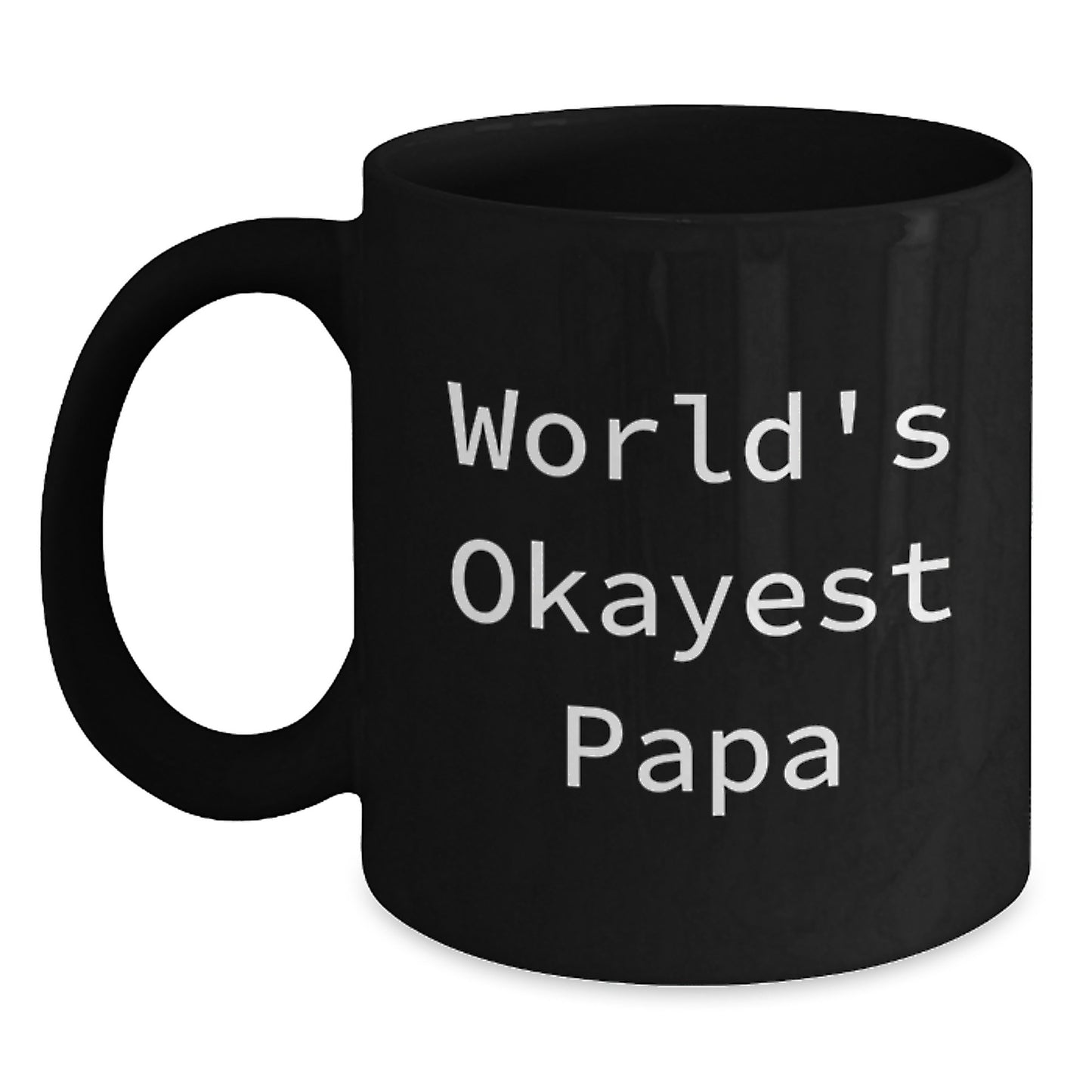 Papa Black Coffee Mug for Him World's Okayest Papa Birthday Gift - Main