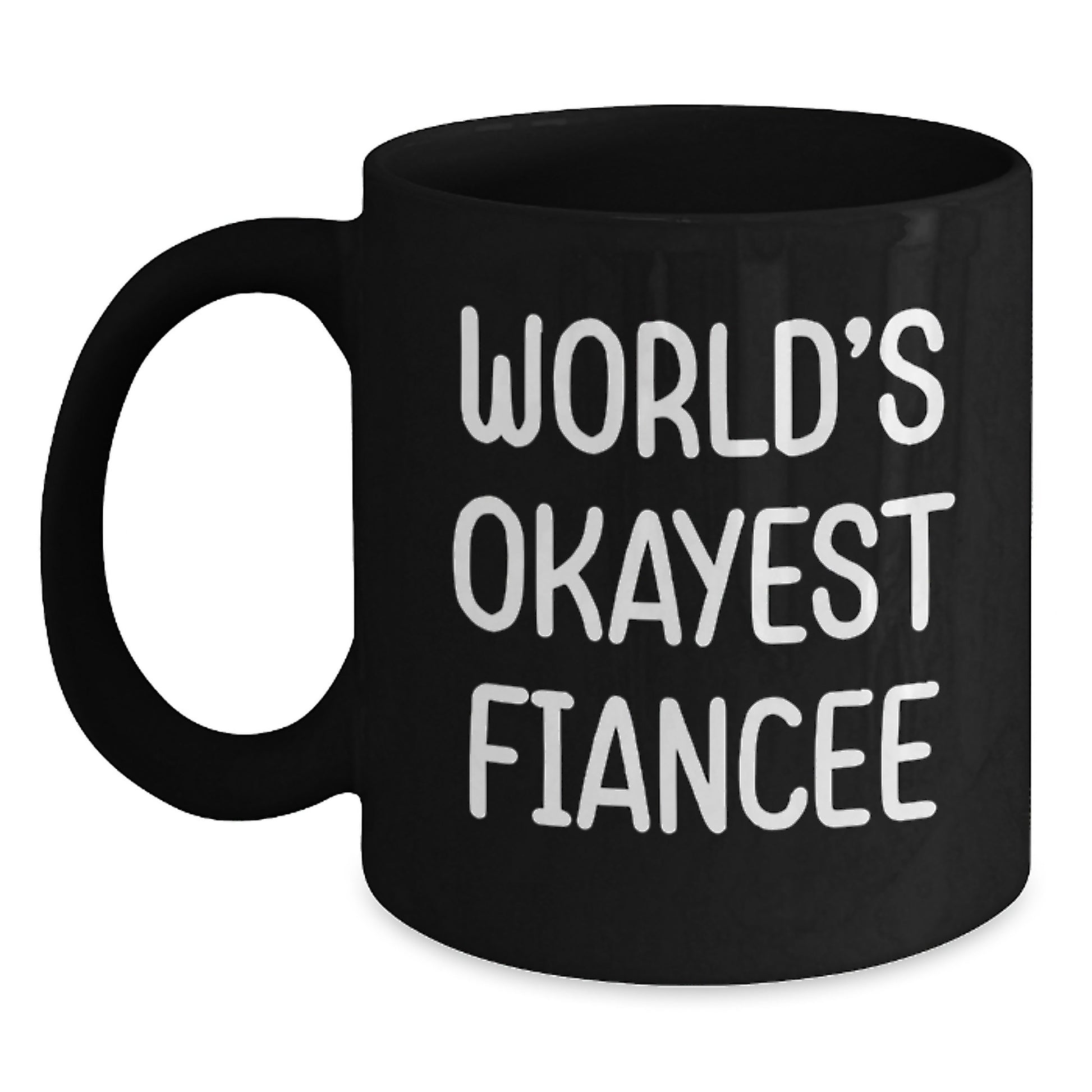'World's Okayest Fiancee' Novelty Black Mug for Friends Birthday Gift - Main