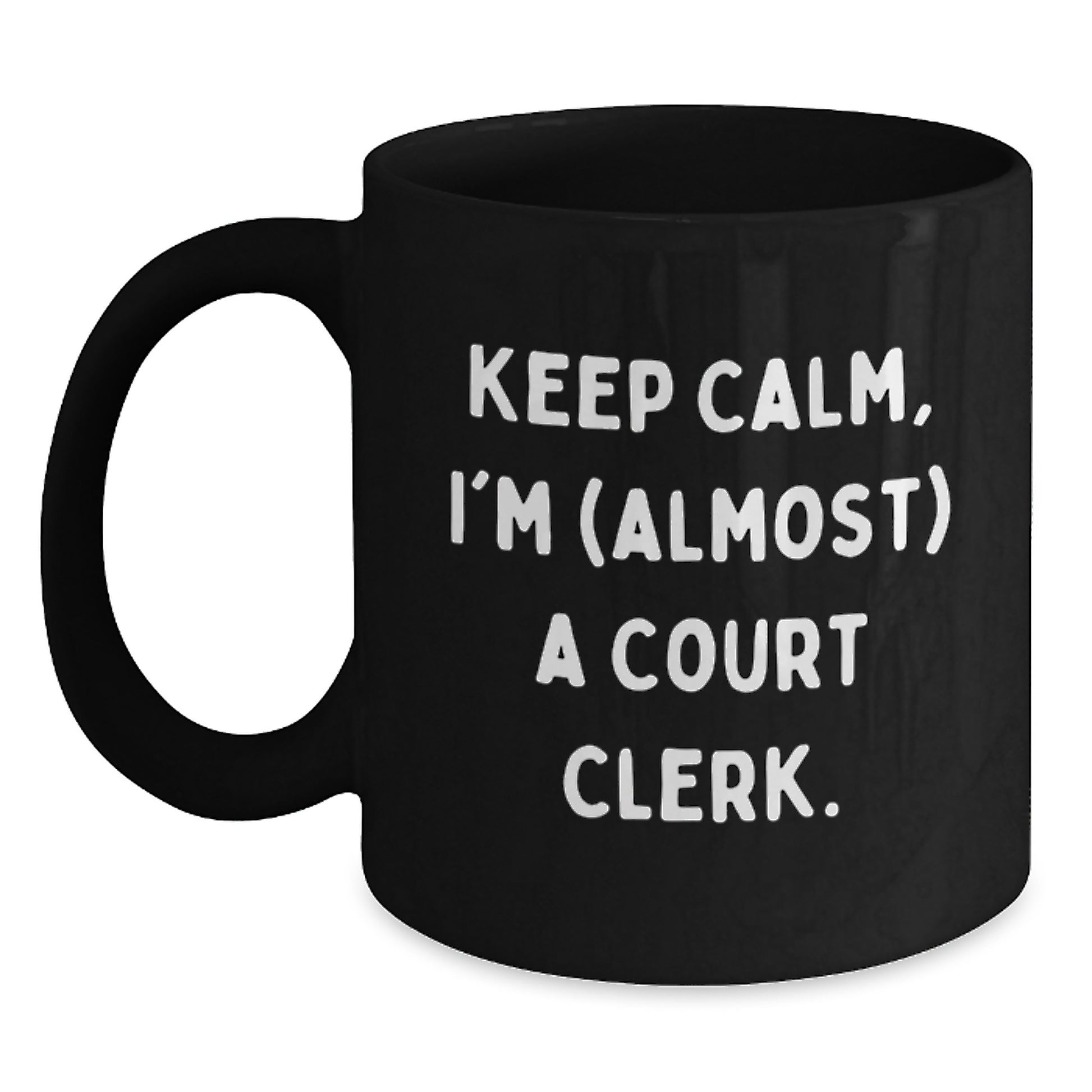 Funny Gifts for Court Clerk - Unique Court Clerk Birthday Coffee Mugs with 'Keep Calm, I'm (almost) A Court Clerk' Quote, Black 11oz/15oz Ceramic Mug Gifts from Friends - Main